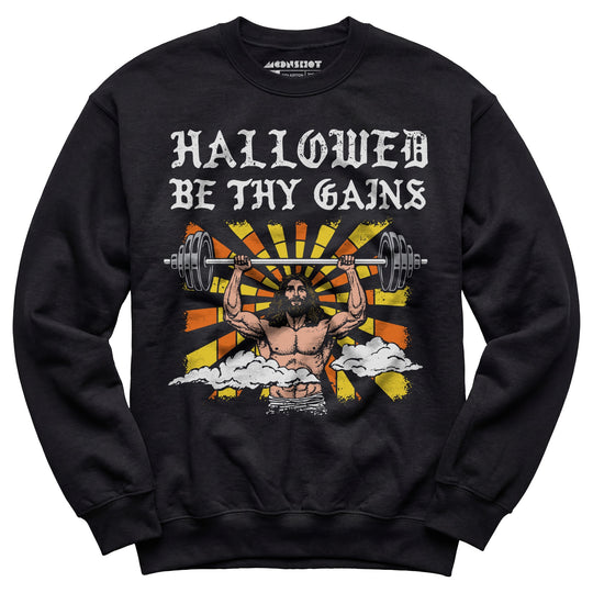 Hallowed Be Thy Gains - Unisex Sweatshirt