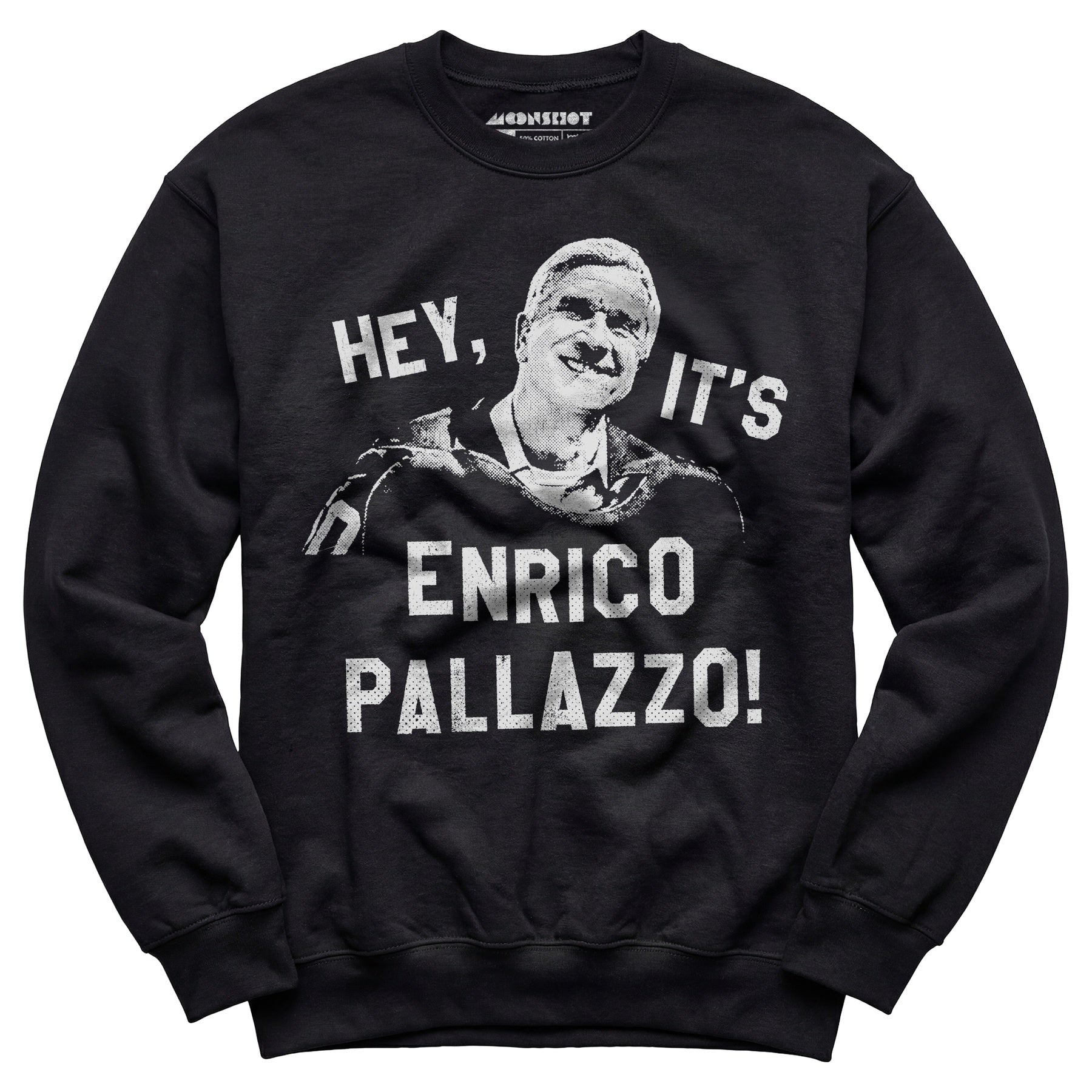 Hey, It's Enrico Pallazzo! - Unisex Sweatshirt