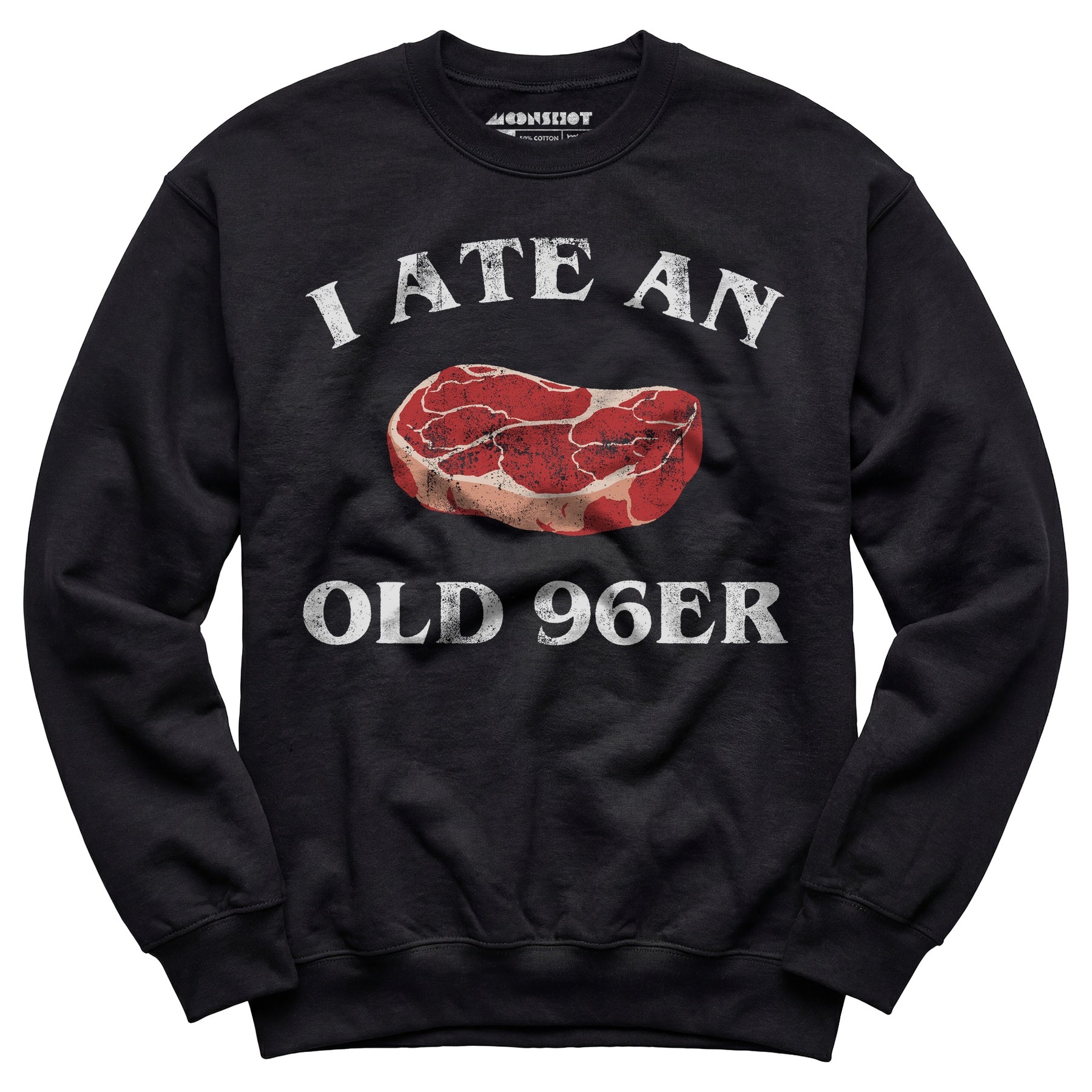 I Ate An Old 96er - Unisex Sweatshirt