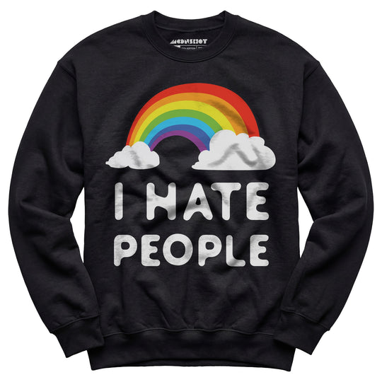 I Hate People - Unisex Sweatshirt