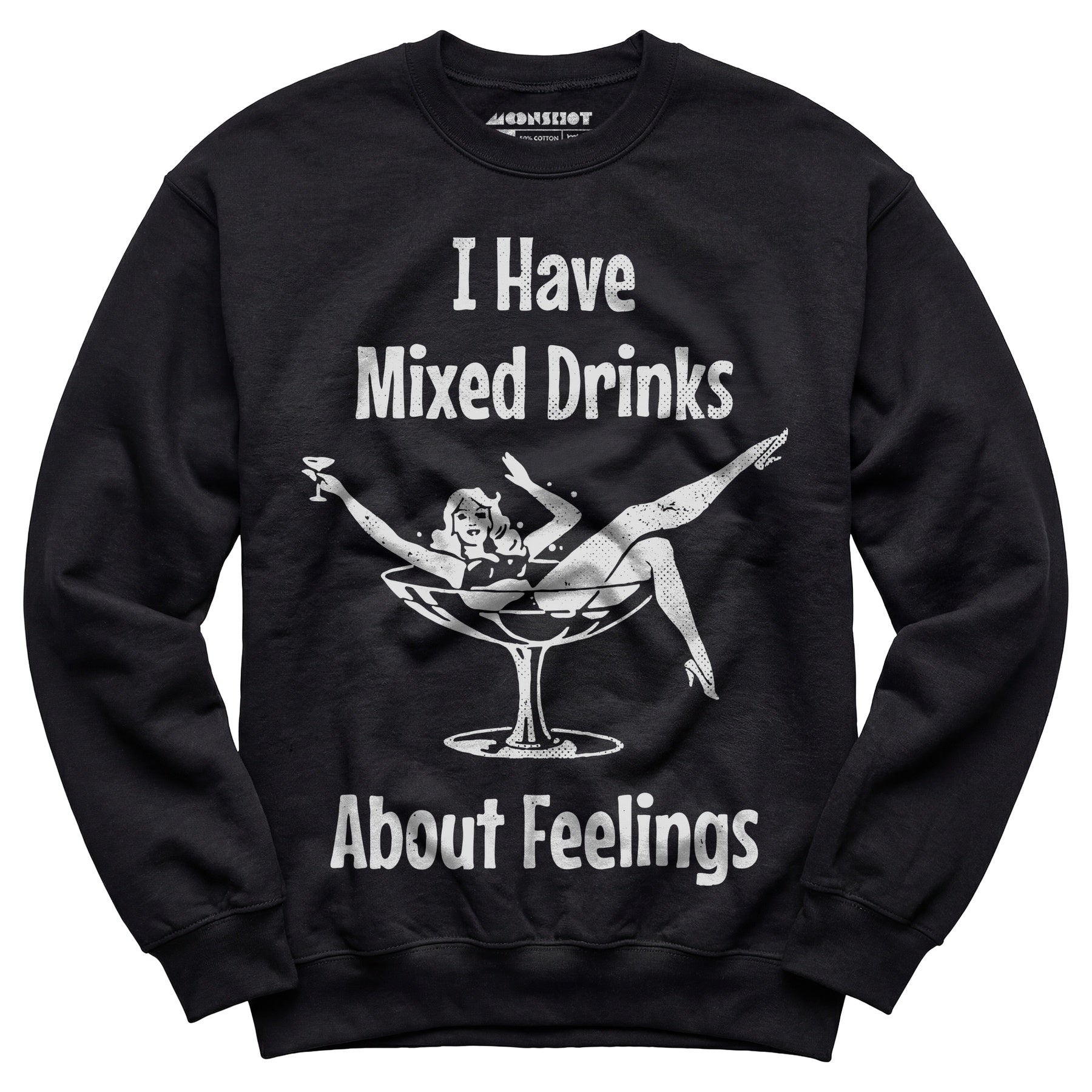 I Have Mixed Drinks About Feelings - Unisex Sweatshirt