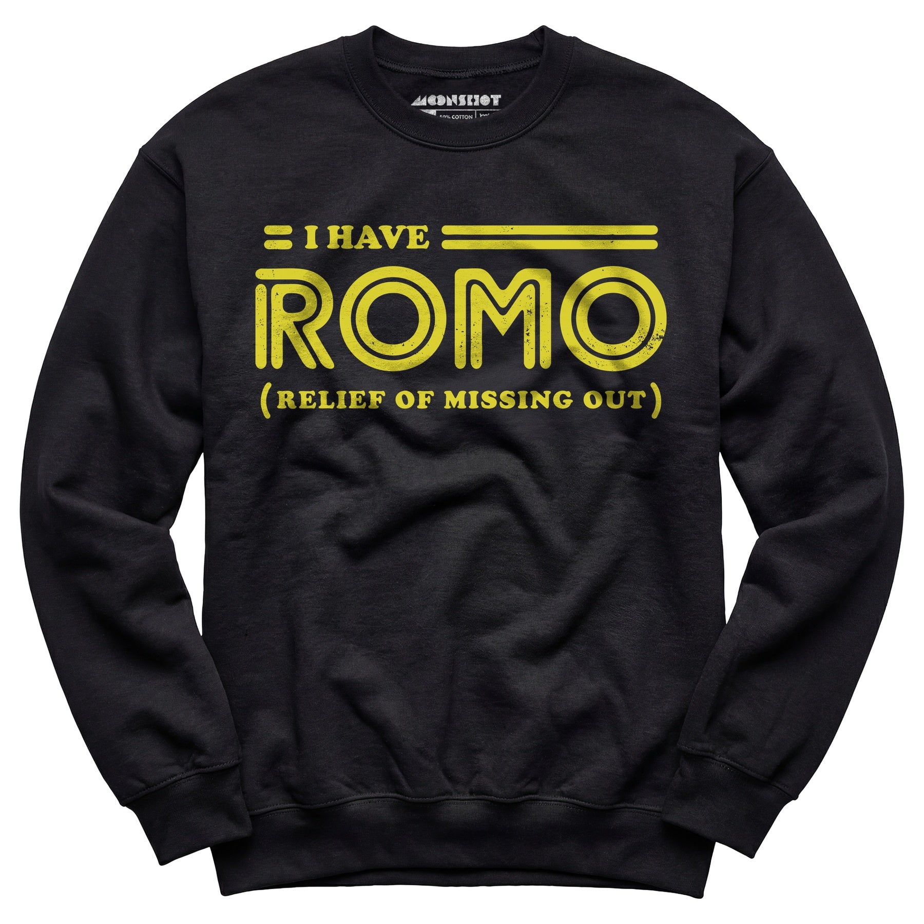 I Have Romo - Unisex Sweatshirt