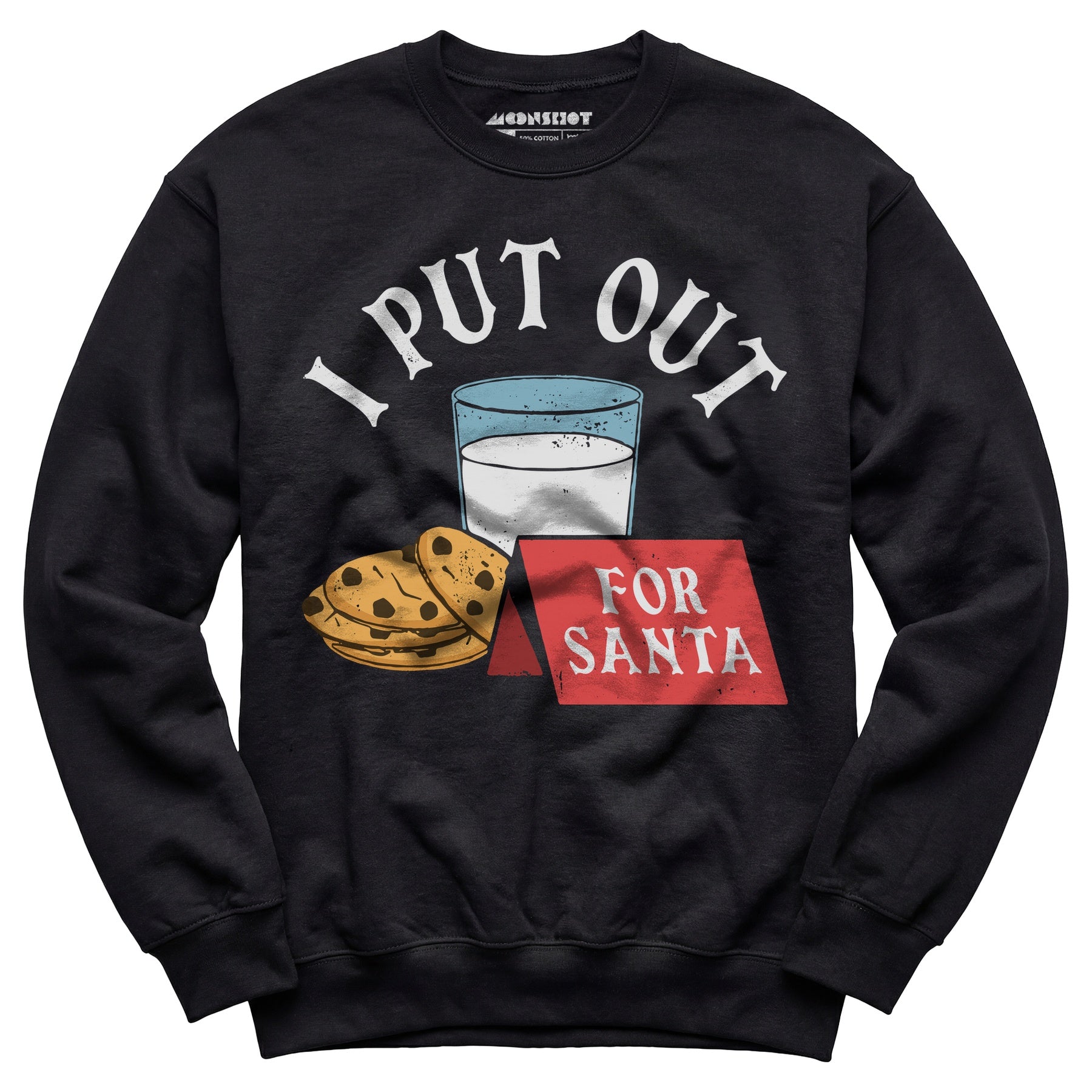 I Put Out For Santa - Unisex Sweatshirt