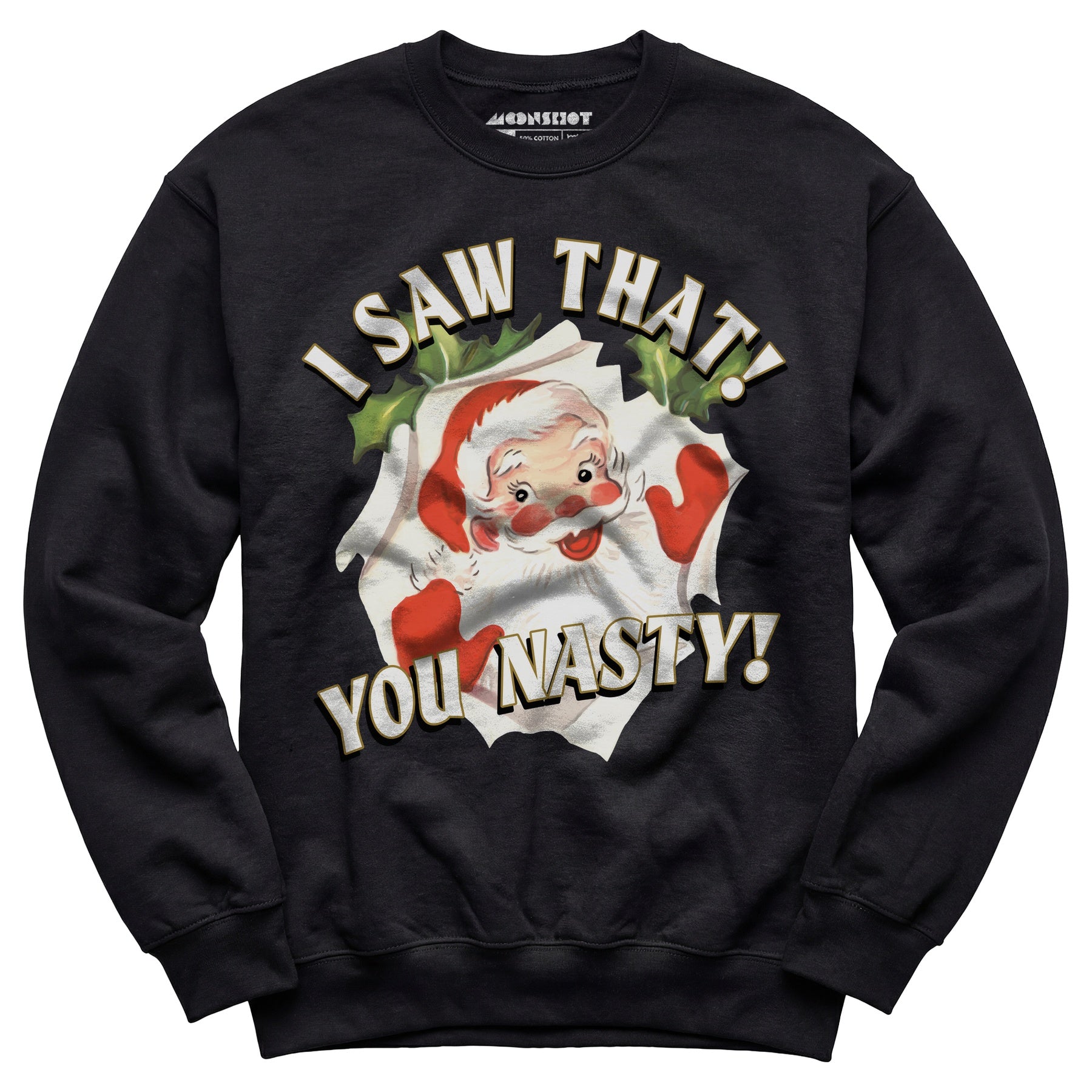 I Saw That You Nasty - Unisex Sweatshirt