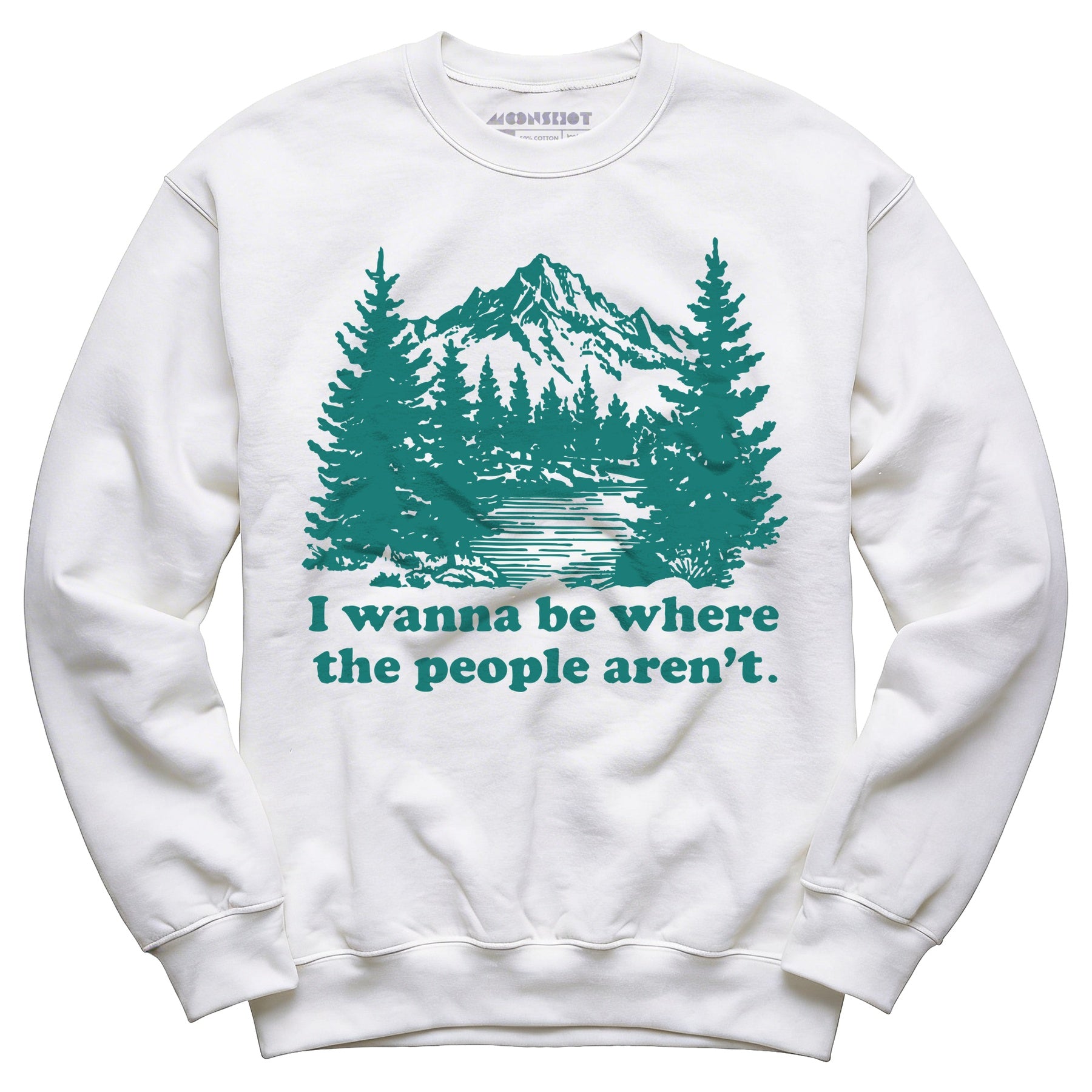I Wanna Be Where the People Aren't - Unisex Sweatshirt