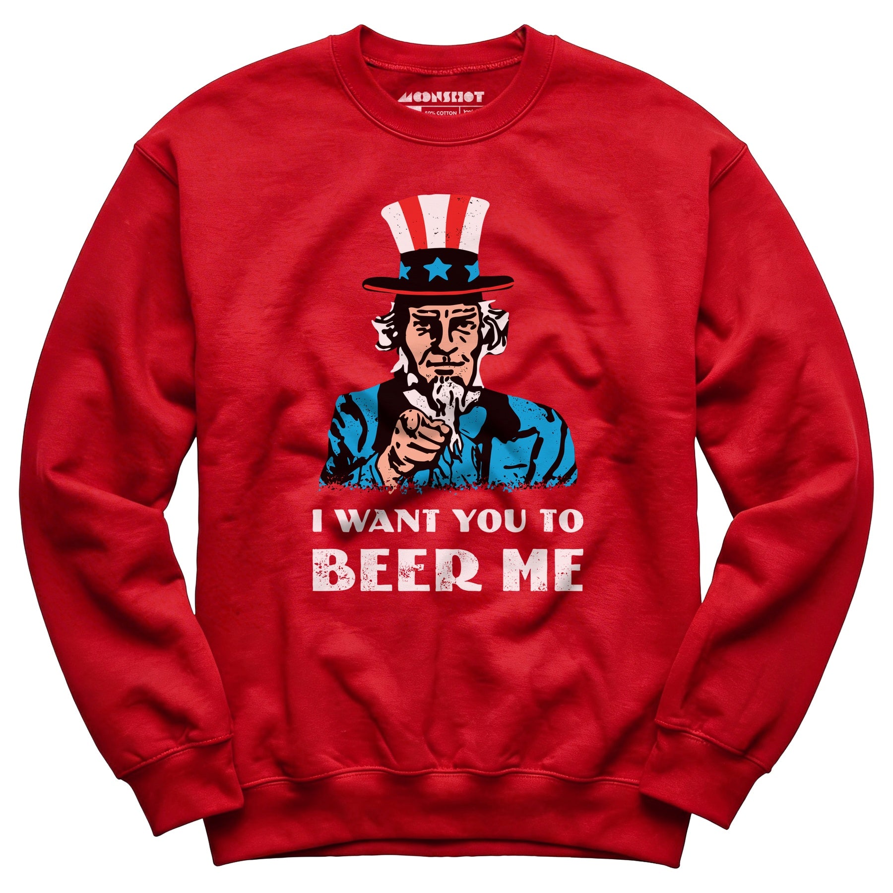 I Want You To Beer Me - Unisex Sweatshirt