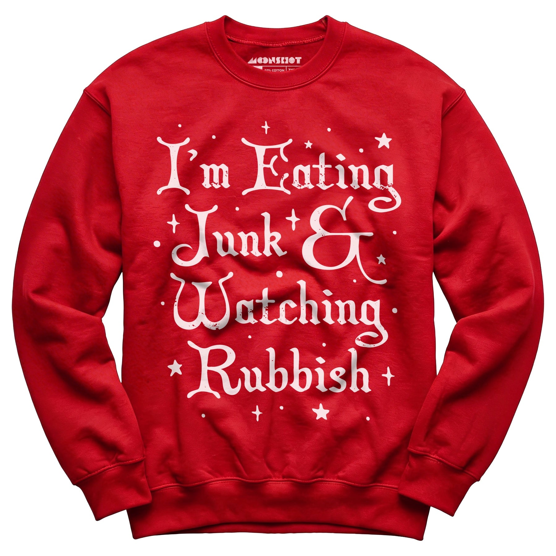 I'm Eating Junk & Watching Rubbish - Unisex Sweatshirt