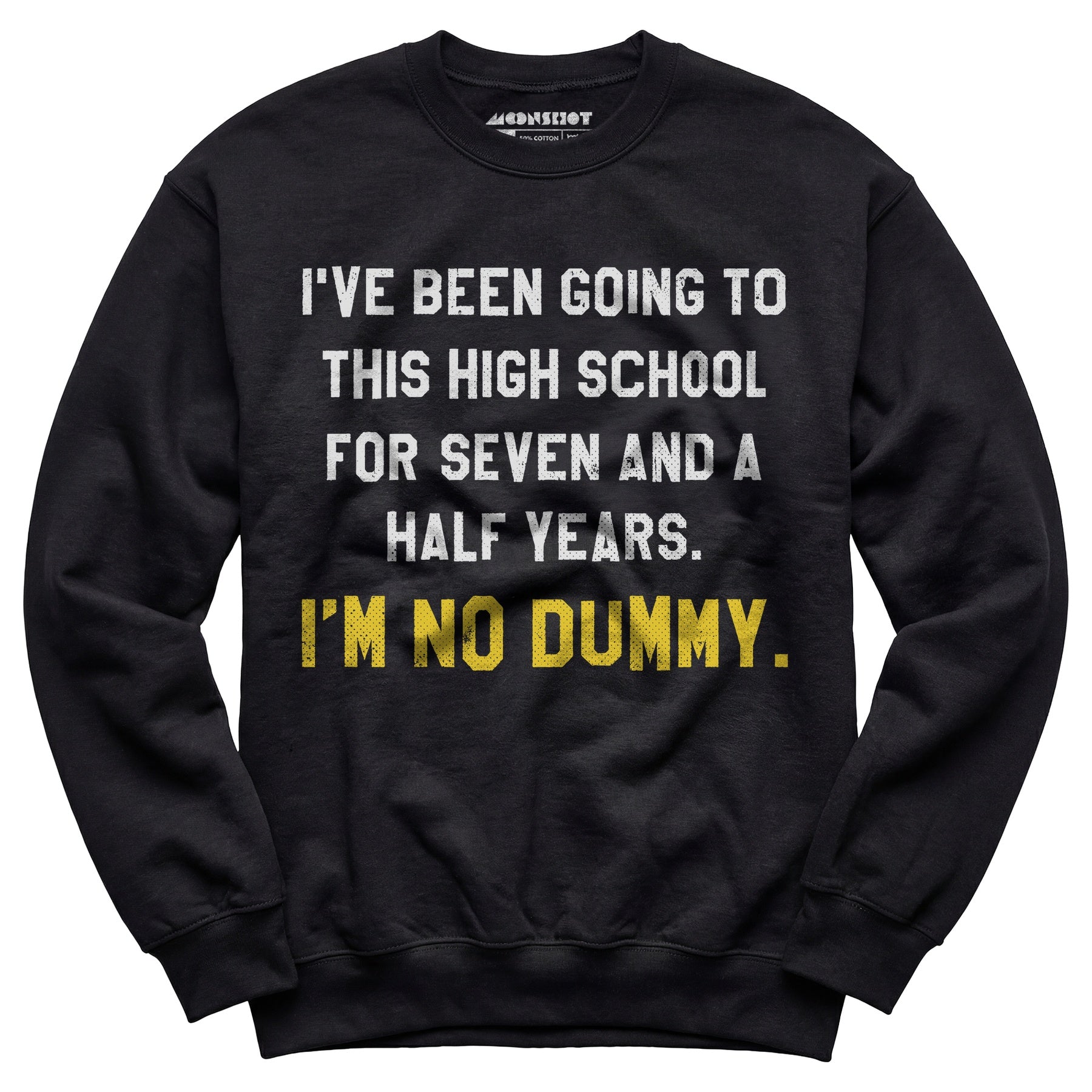 I'm No Dummy - Unisex Sweatshirt