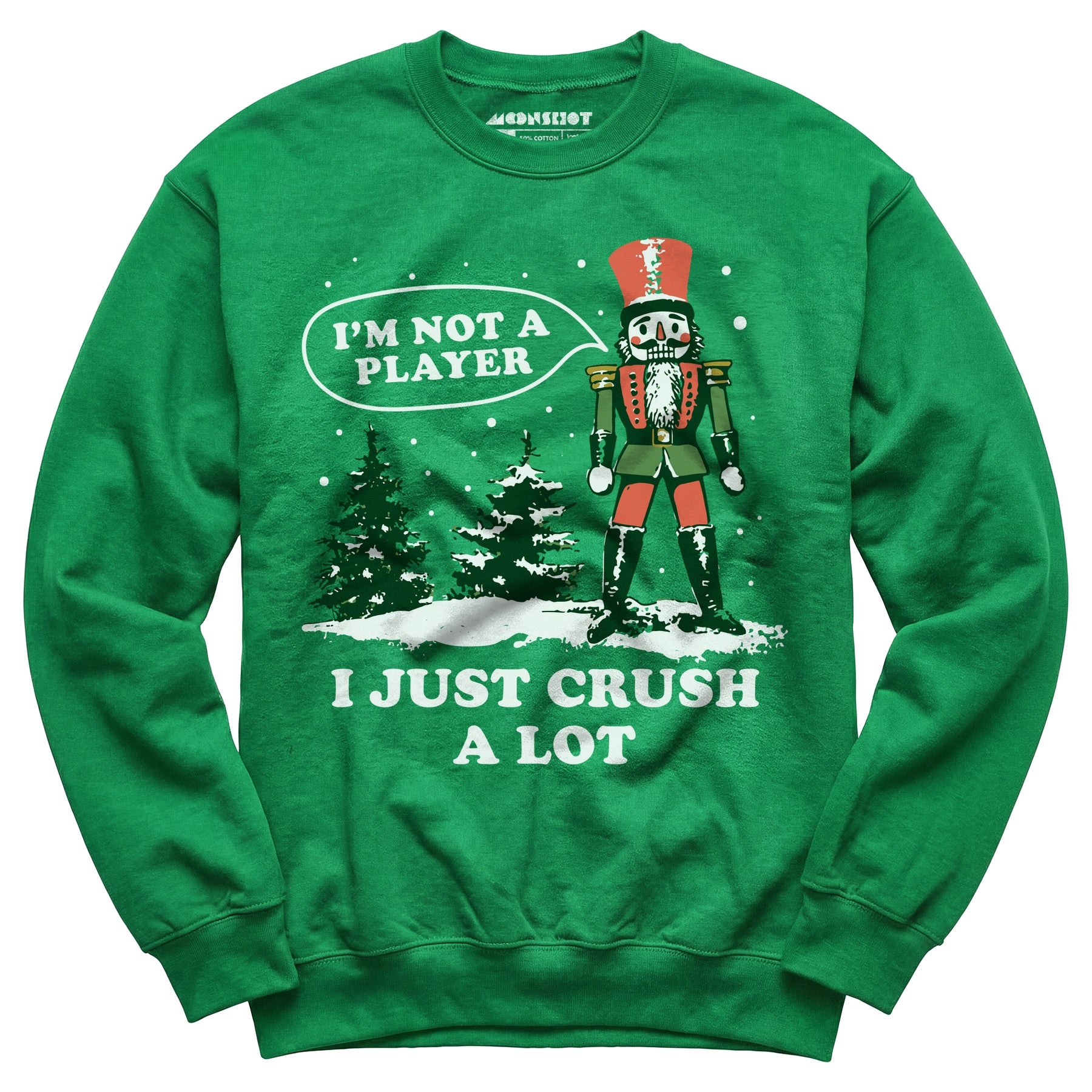 I'm Not a Player I Just Crush A Lot Nutcracker - Unisex Sweatshirt