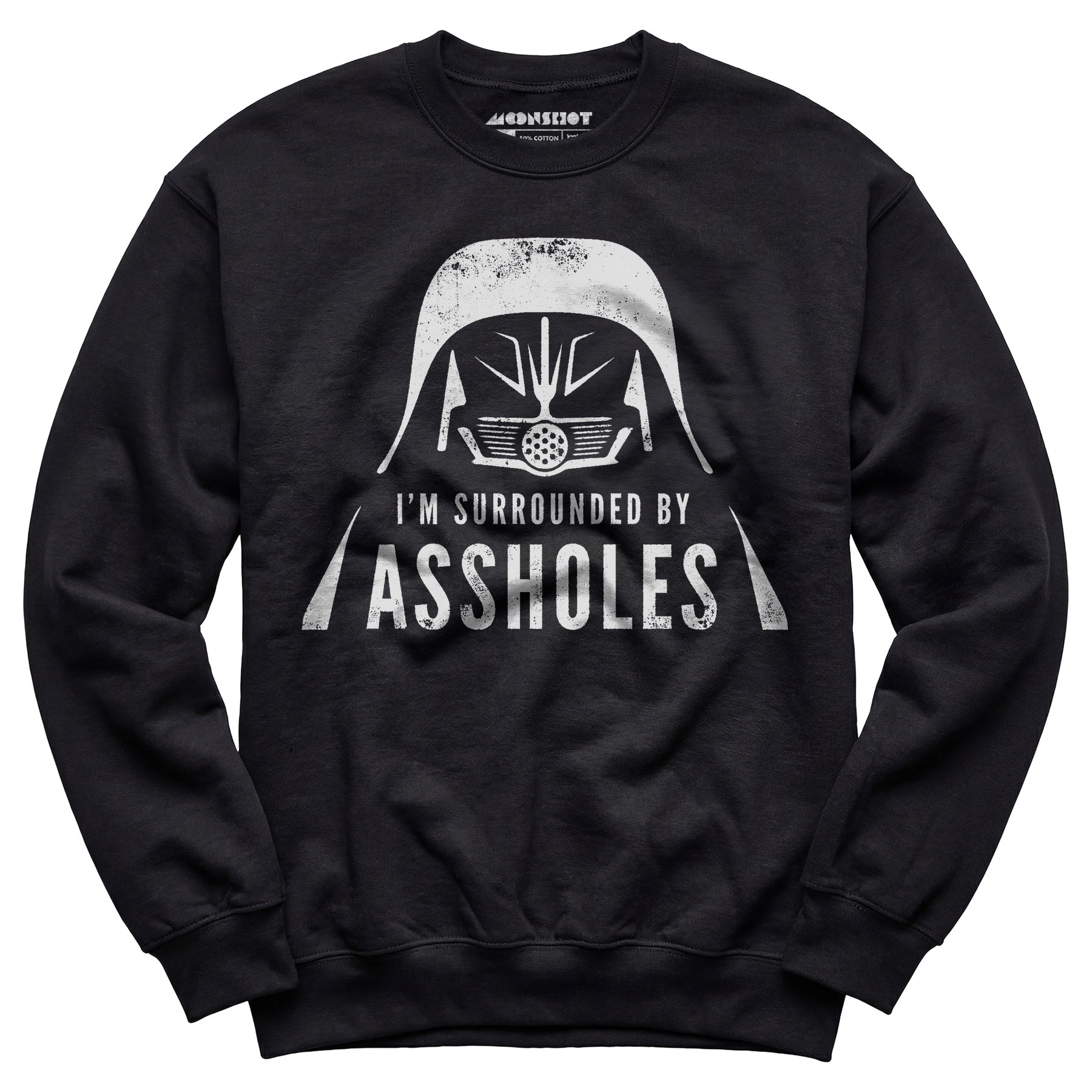 I'm Surrounded By Assholes - Unisex Sweatshirt