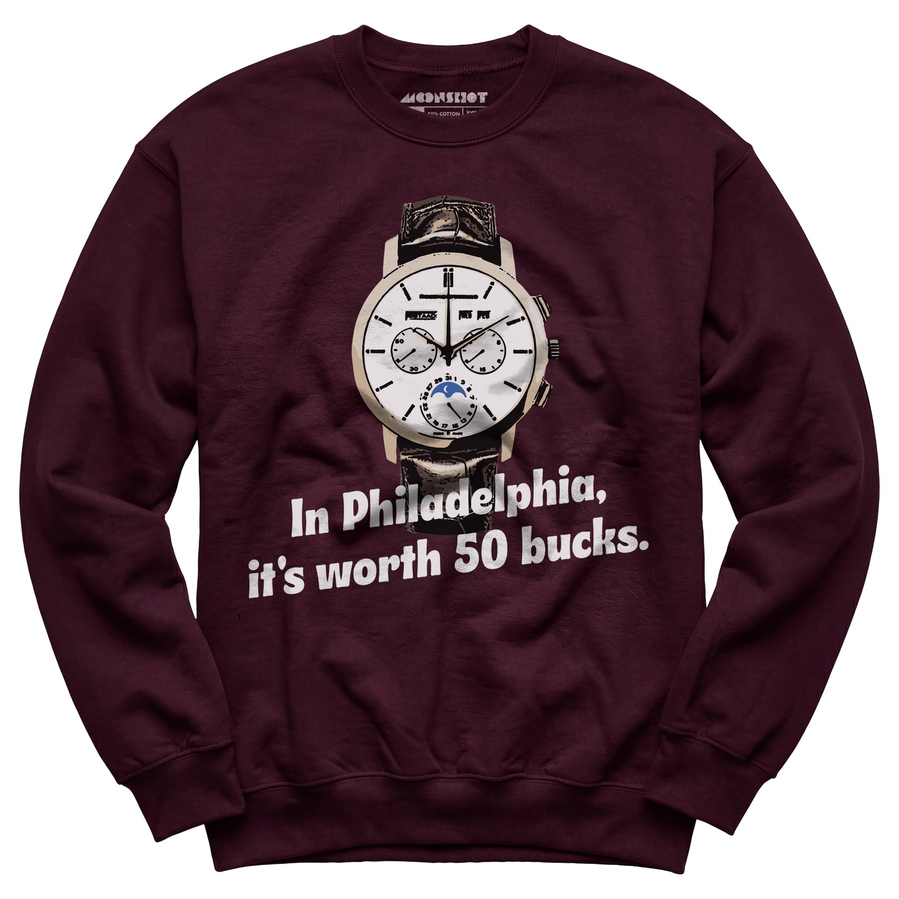 In Philadelphia It's Worth 50 Bucks - Unisex Sweatshirt