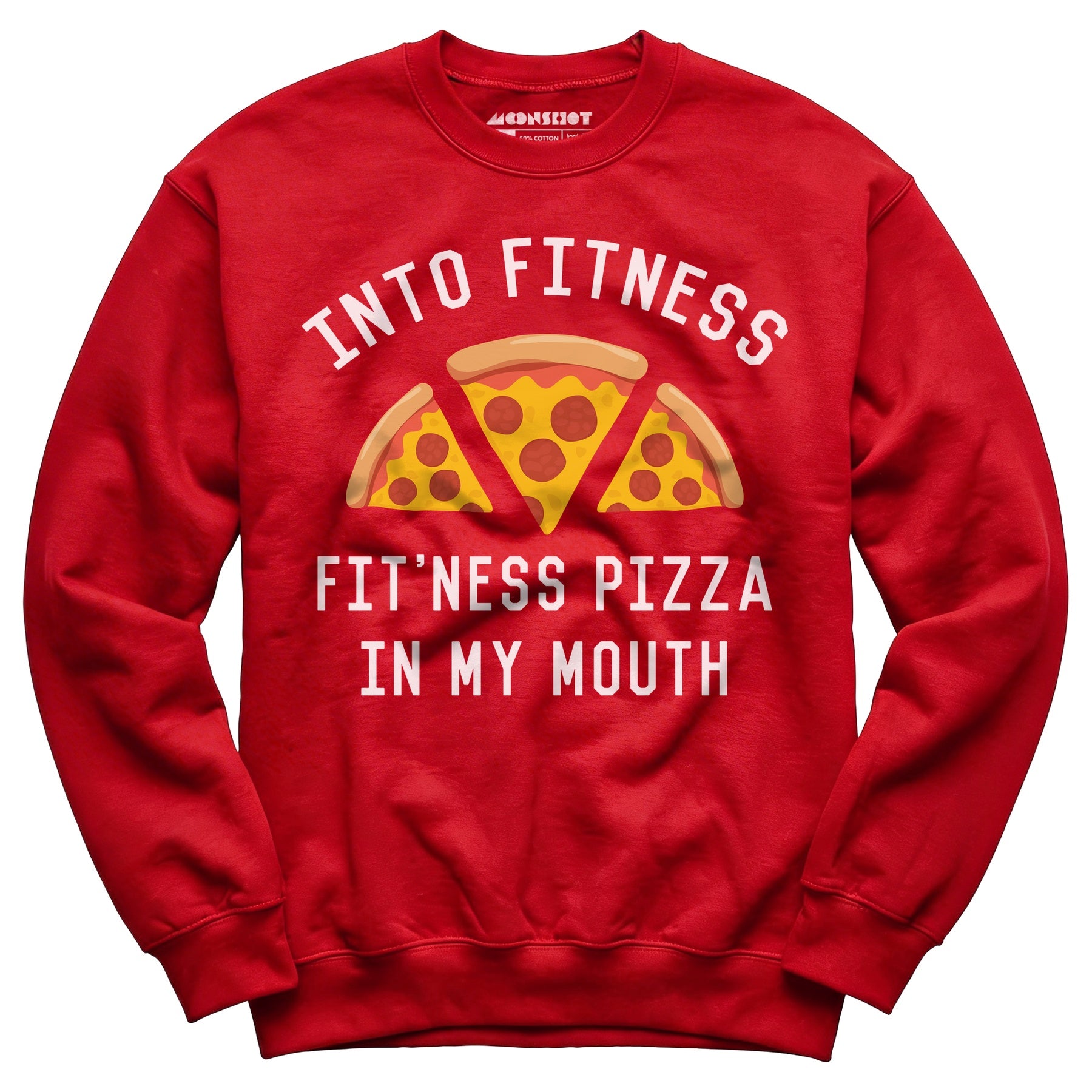 Into Fitness, Fitness Pizza in My Mouth - Unisex Sweatshirt
