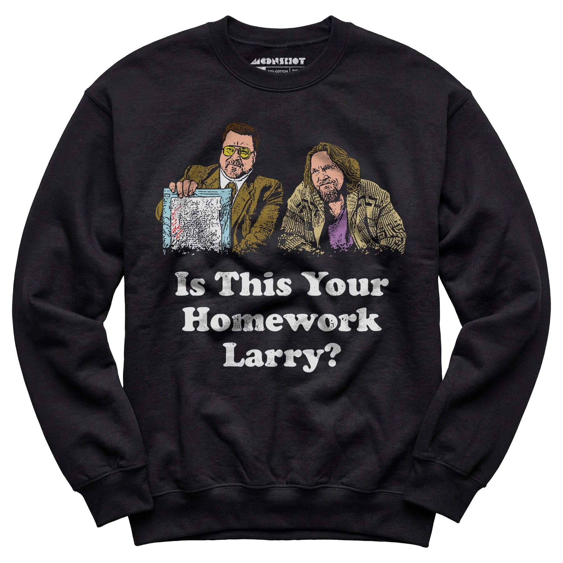 Is This Your Homework, Larry? - Unisex Sweatshirt