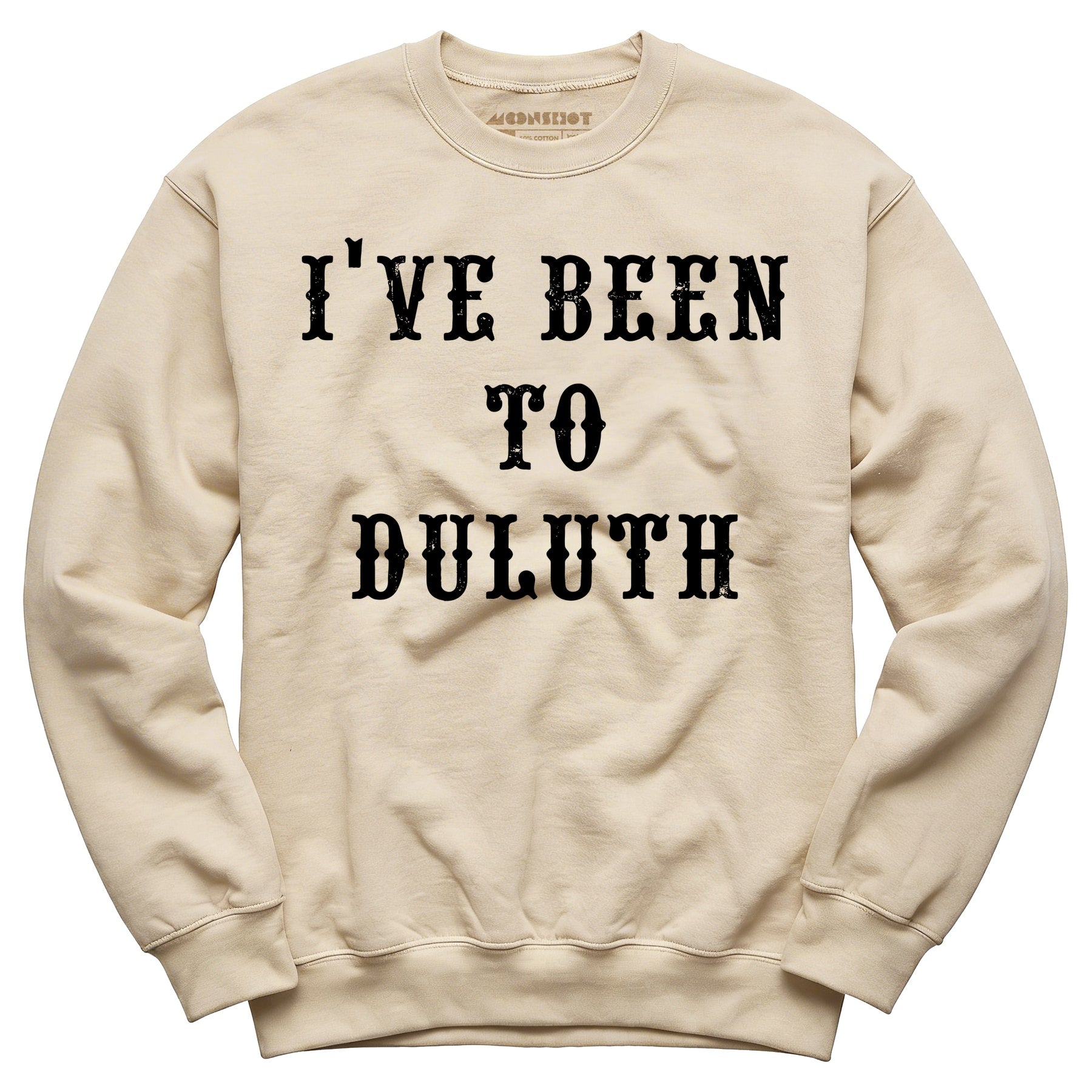 I've Been to Duluth - Unisex Sweatshirt