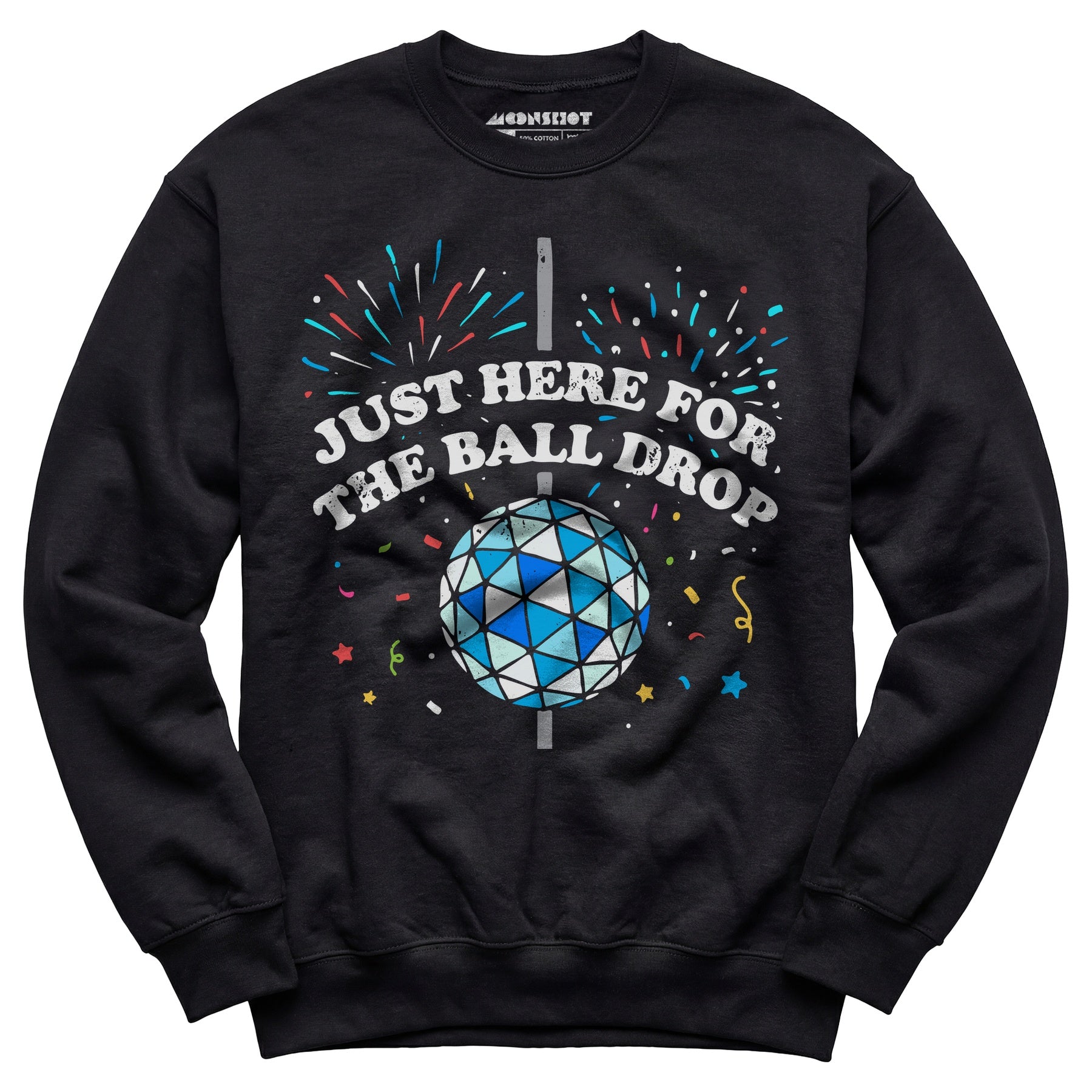 Just Here for The Ball Drop - Unisex Sweatshirt