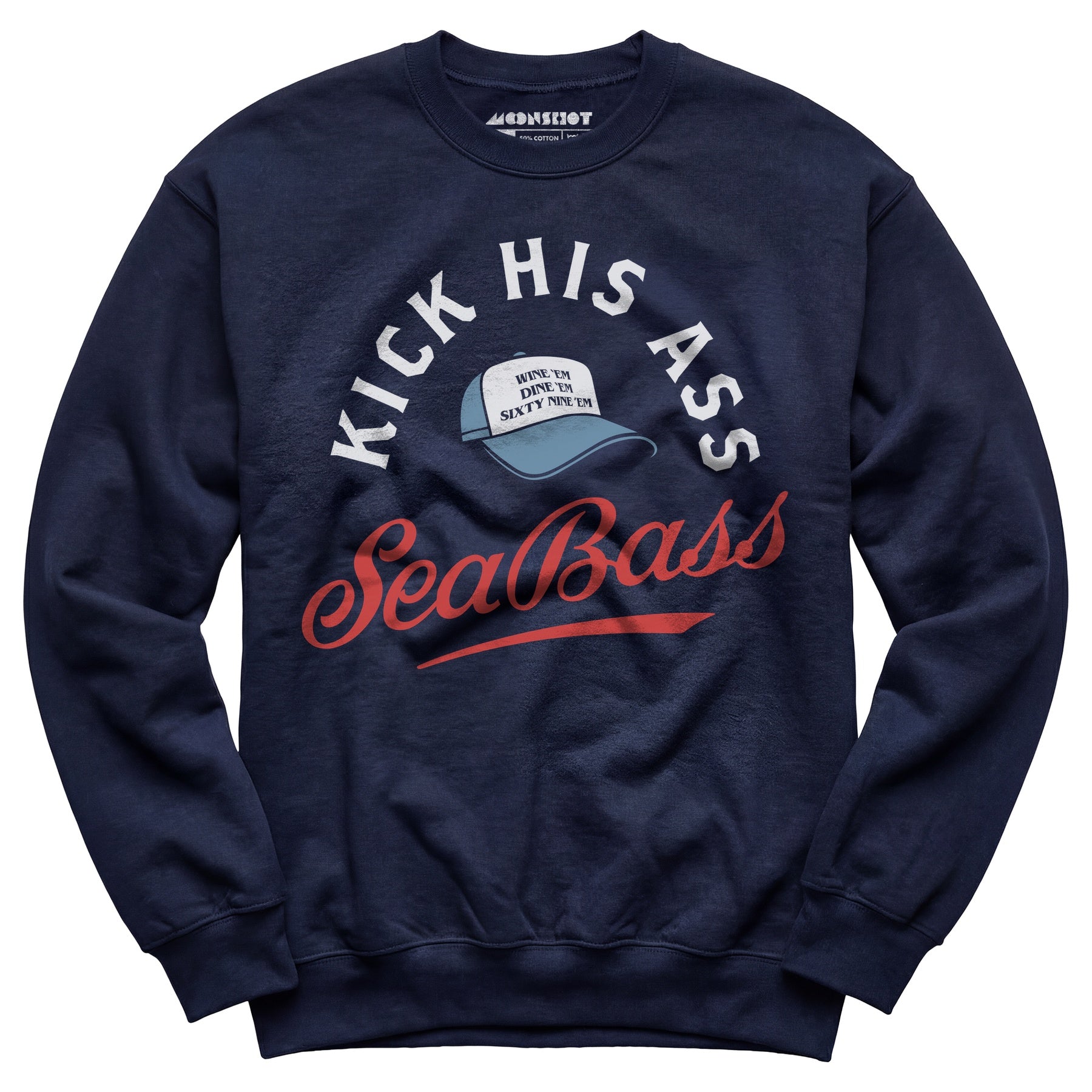 Kick His Ass Sea Bass - Unisex Sweatshirt