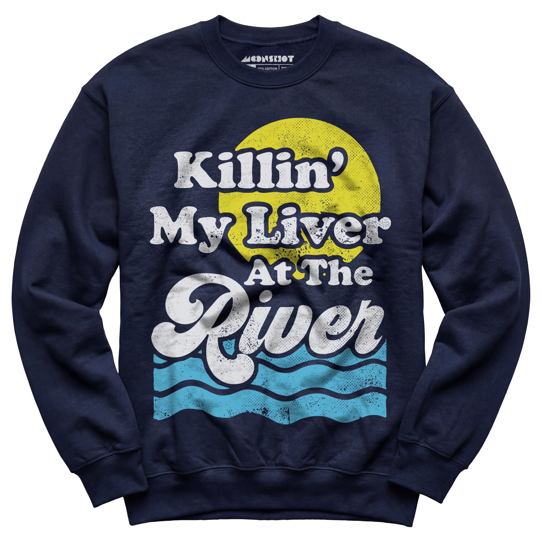 Killin' My Liver At The River - Unisex Sweatshirt