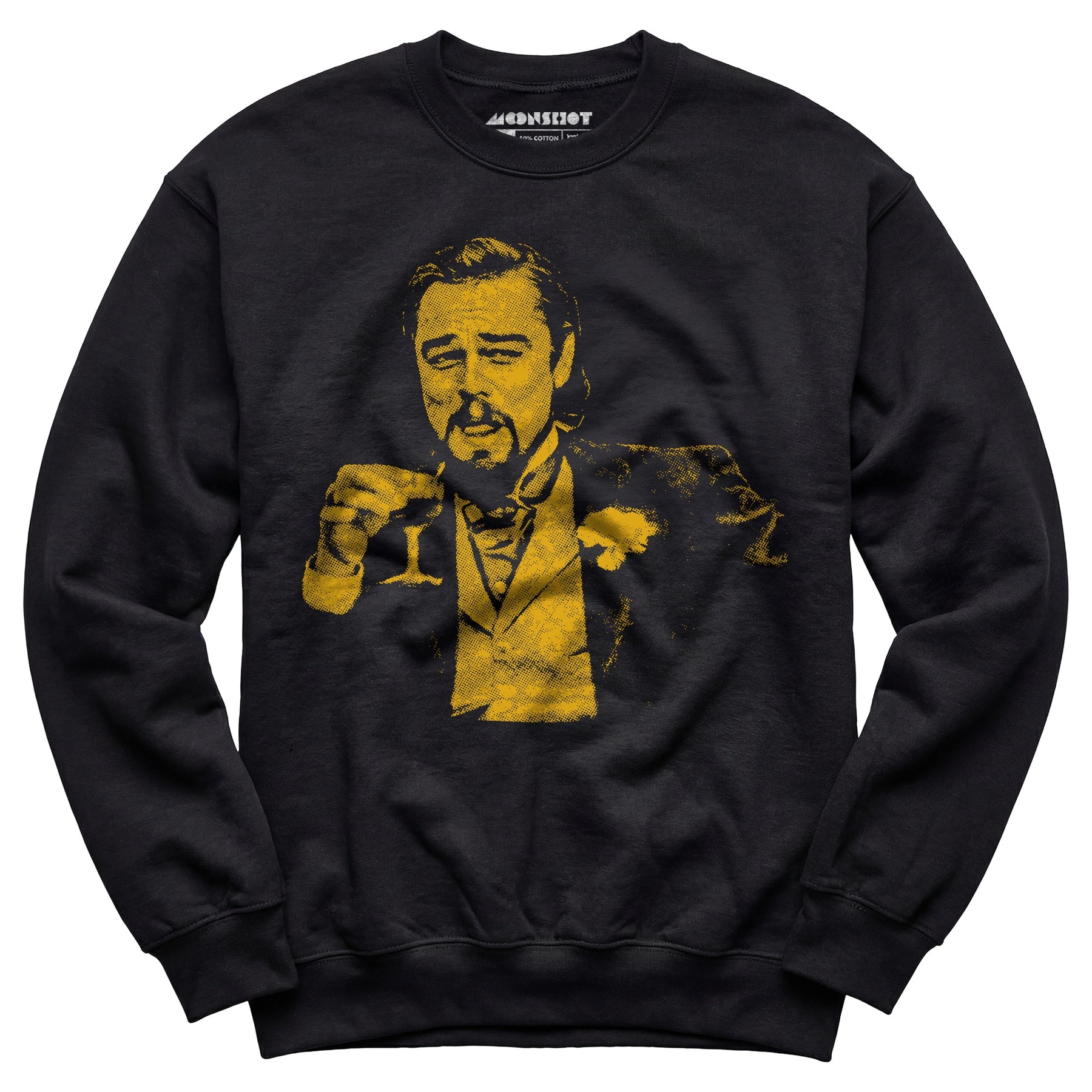 Leonardo DiCaprio Django Laughing Reaction Meme - Unisex Sweatshirt