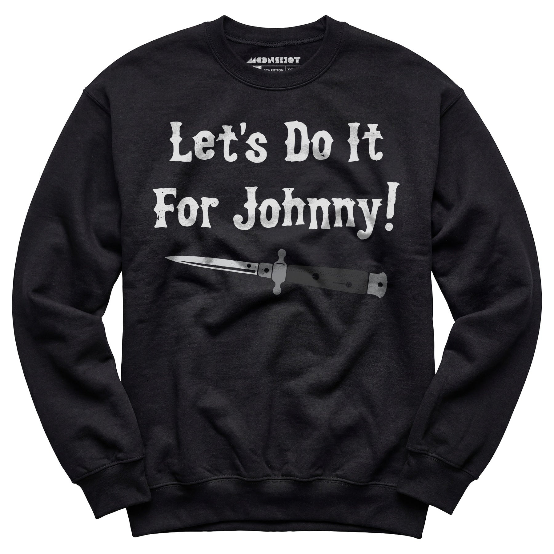 Let's Do it For Johnny - Outsiders - Unisex Sweatshirt