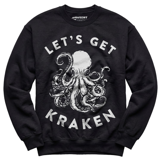 Let's Get Kraken - Unisex Sweatshirt