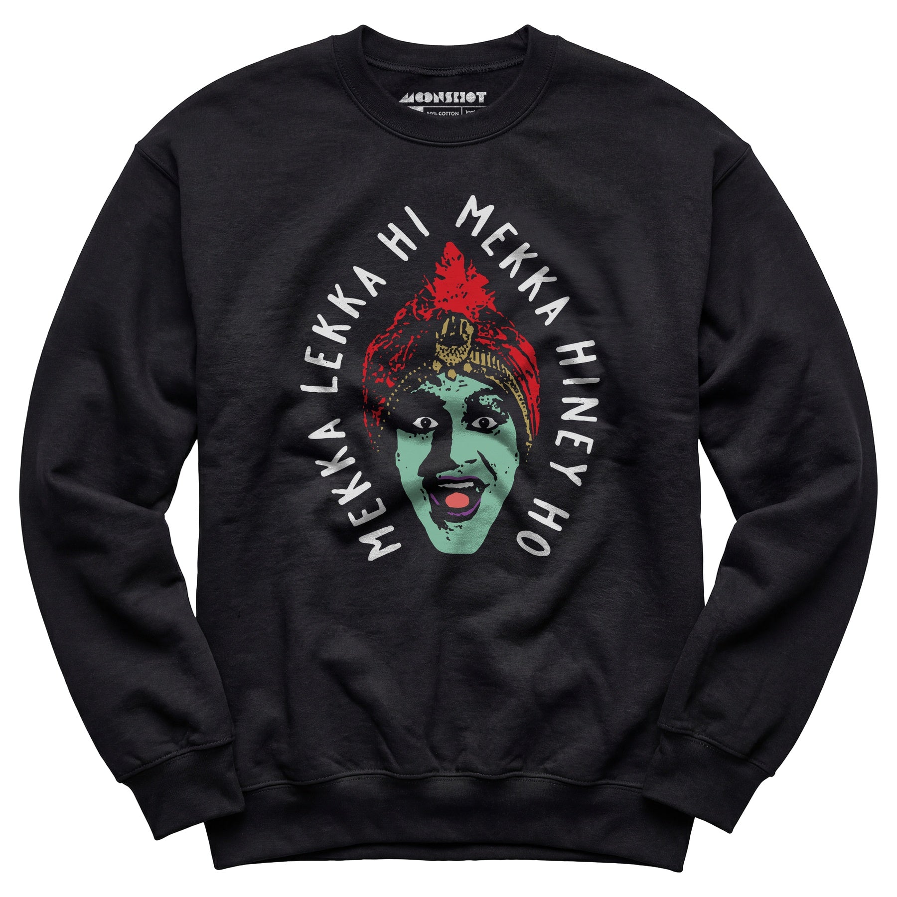Mekka Lekka Hi Mekka Hiney Ho - Unisex Sweatshirt