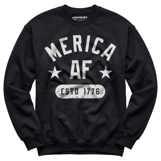 Merica AF - Unisex Sweatshirt