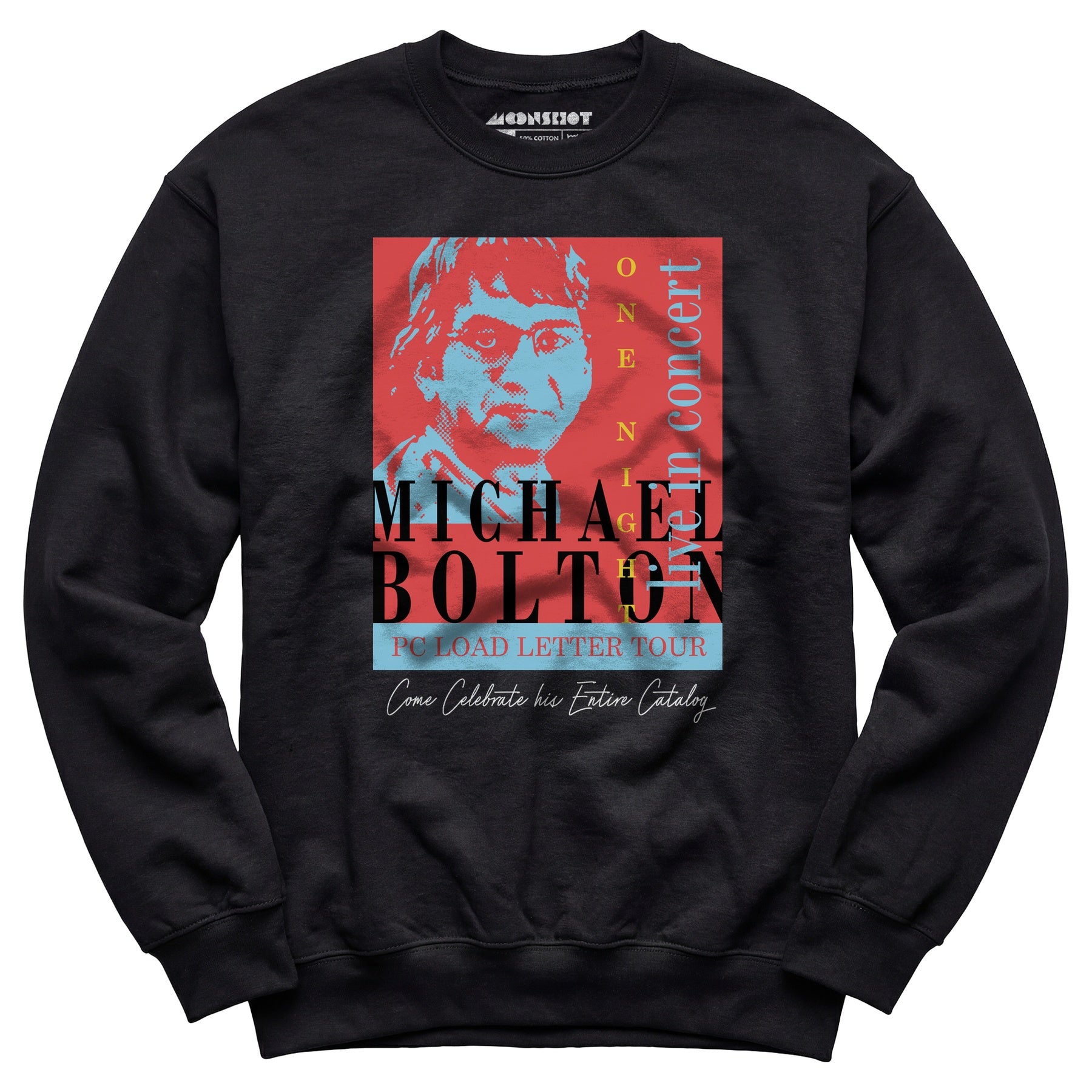 Michael Bolton in Concert - Office Space Parody - Unisex Sweatshirt