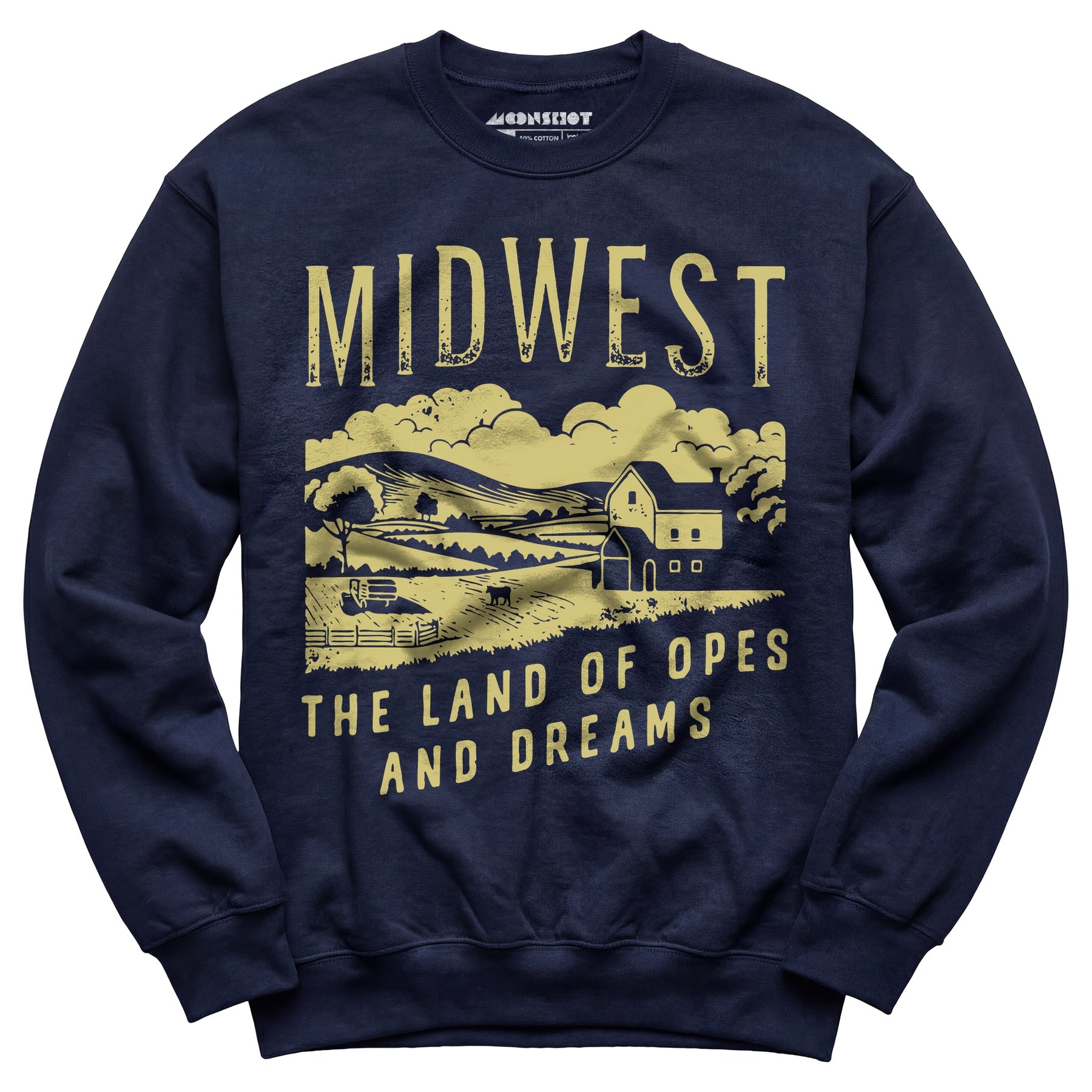 Midwest The Land of Opes and Dreams - Unisex Sweatshirt