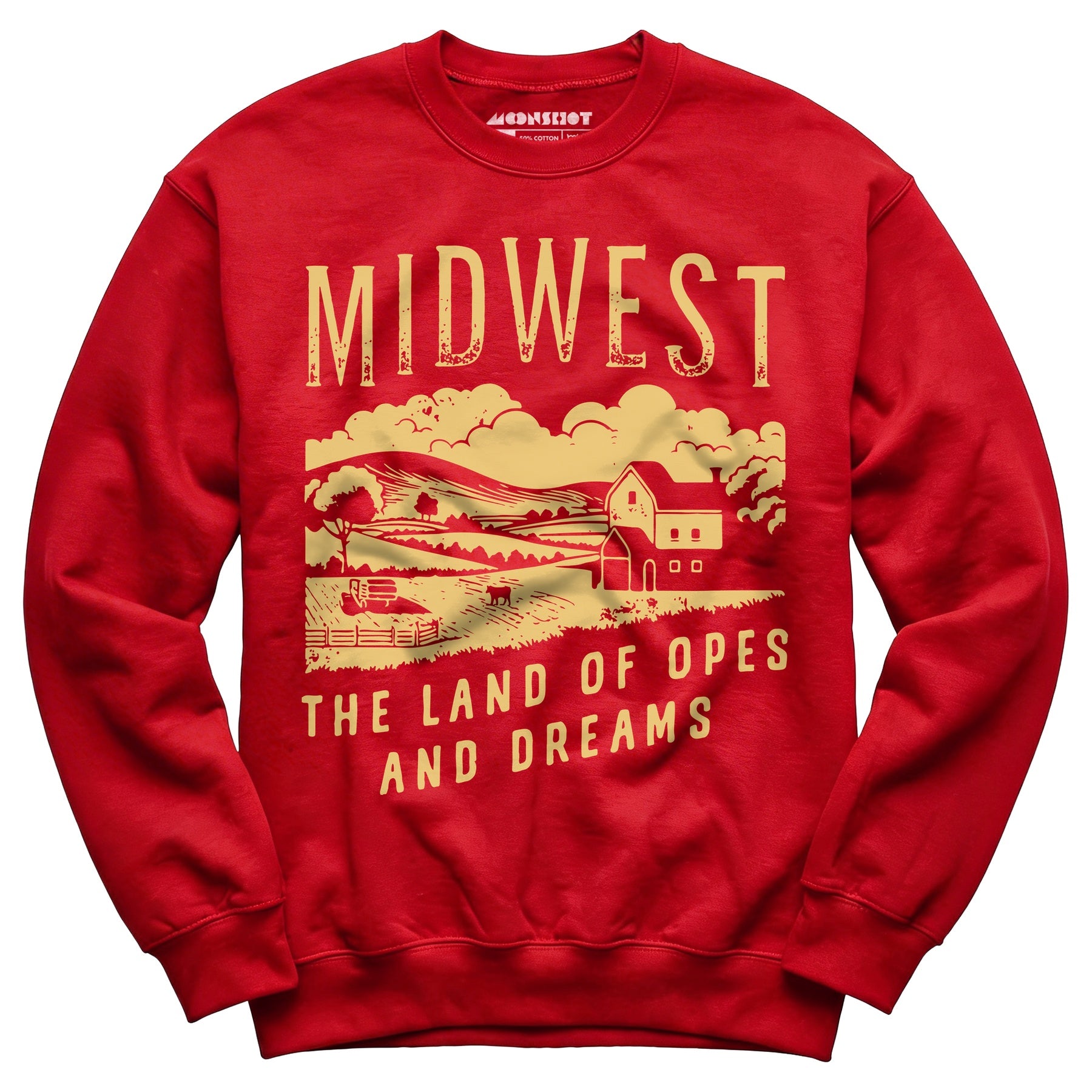 Midwest The Land of Opes and Dreams - Unisex Sweatshirt