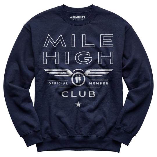 Mile High Club Official Member - Unisex Sweatshirt