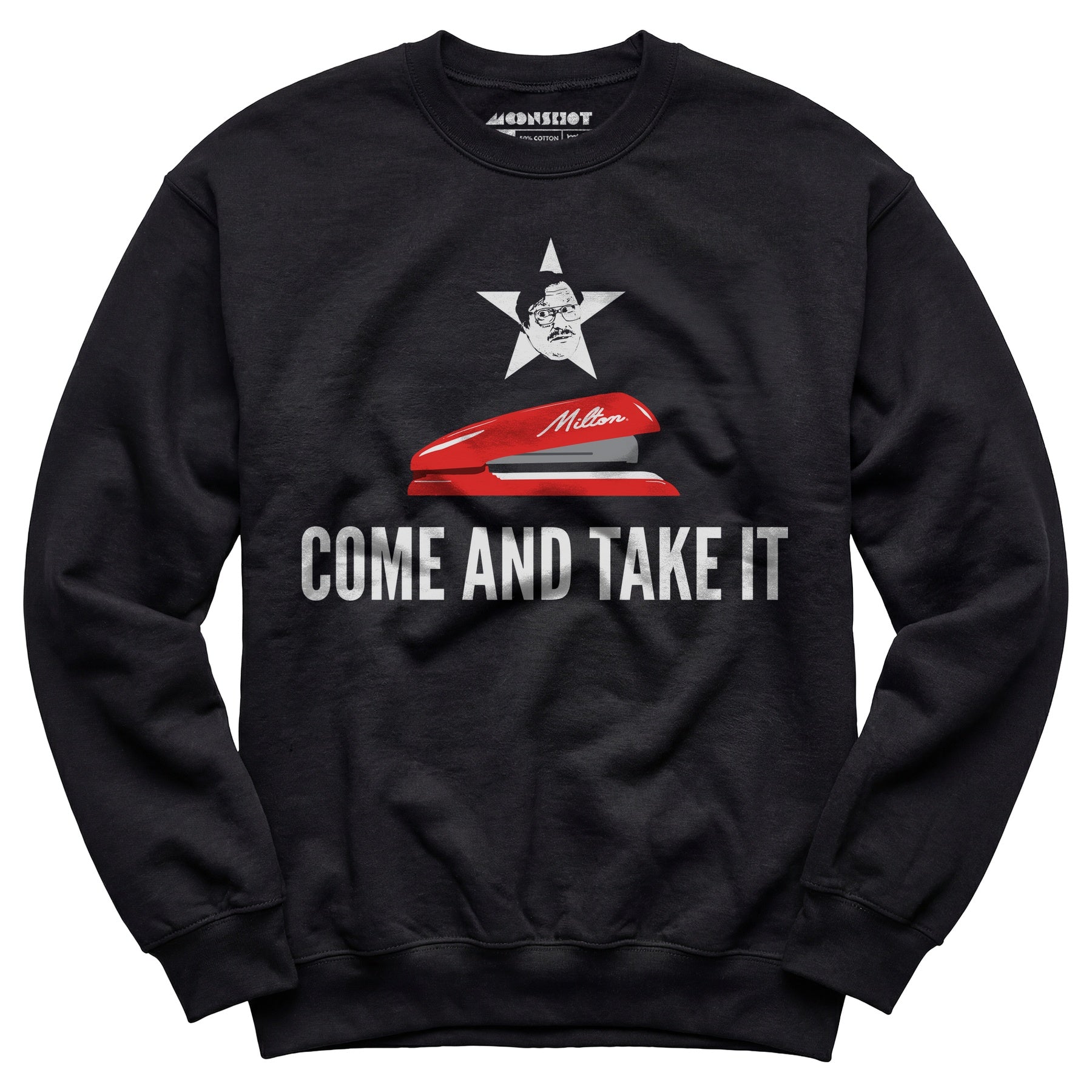 Milton's Red Stapler - Come and Take It - Unisex Sweatshirt