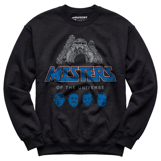 Misters of The Universe - Unisex Sweatshirt