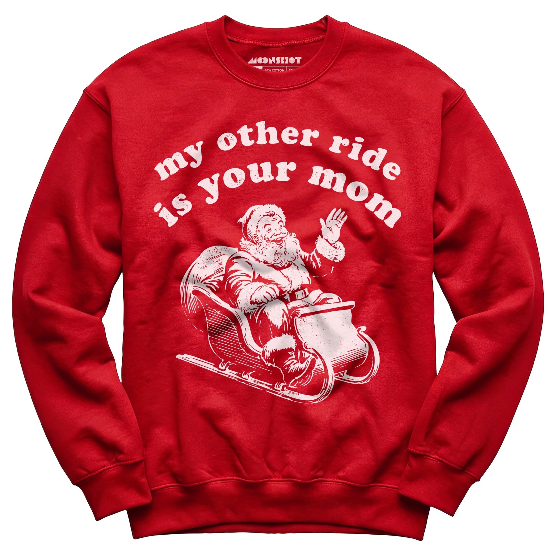 My Other Ride is Your Mom - Unisex Sweatshirt