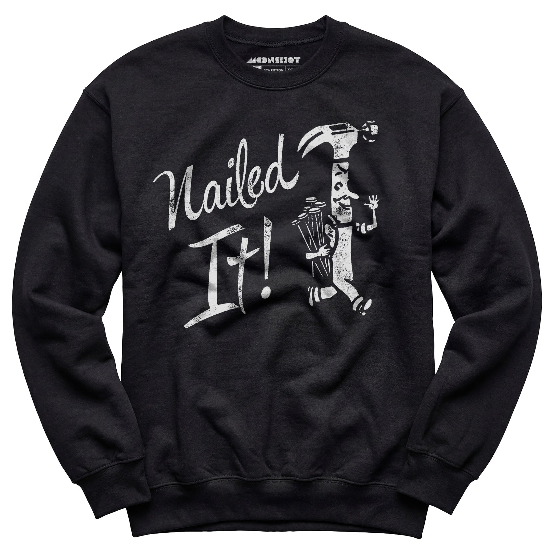 Nailed It! - Unisex Sweatshirt