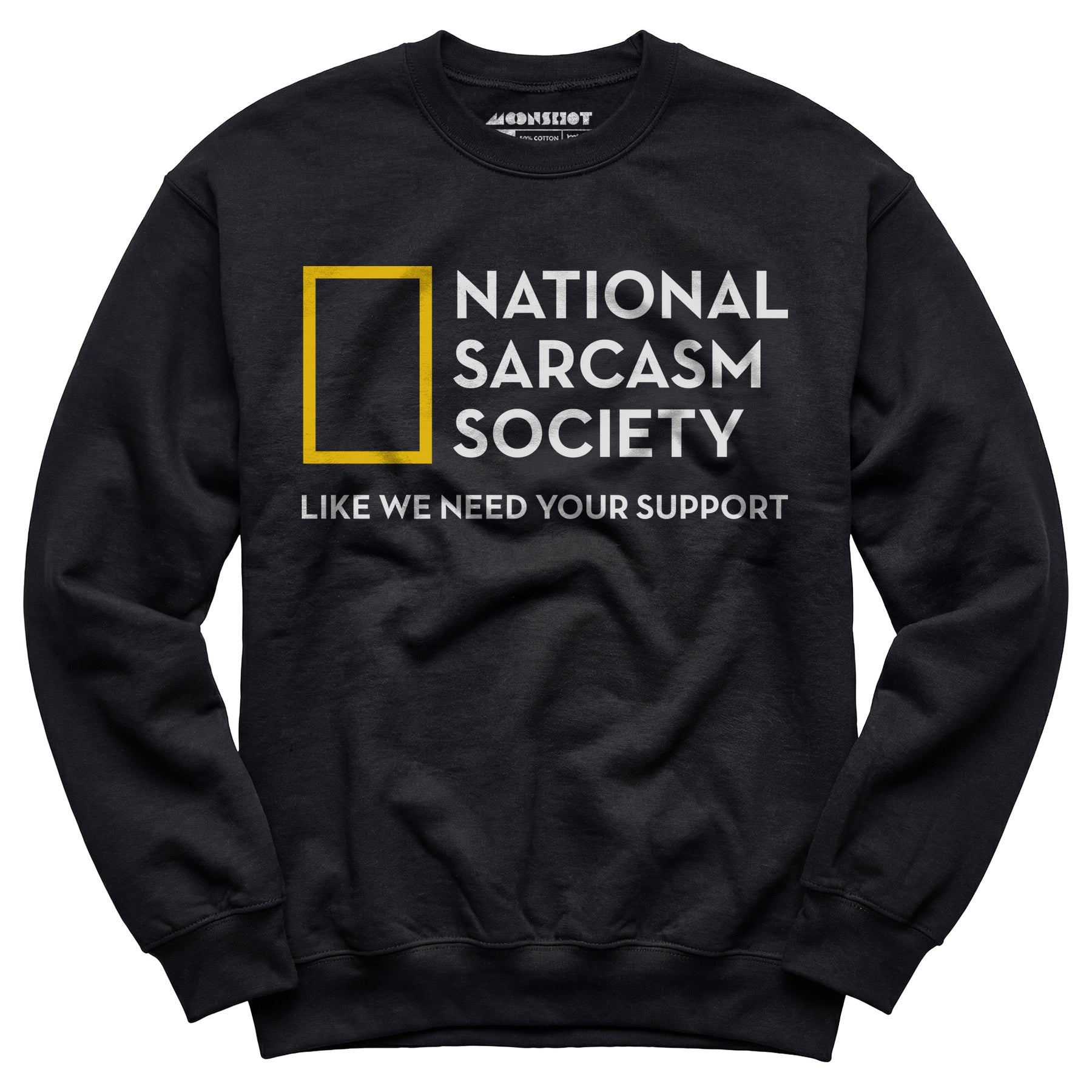 National Sarcasm Society - Unisex Sweatshirt