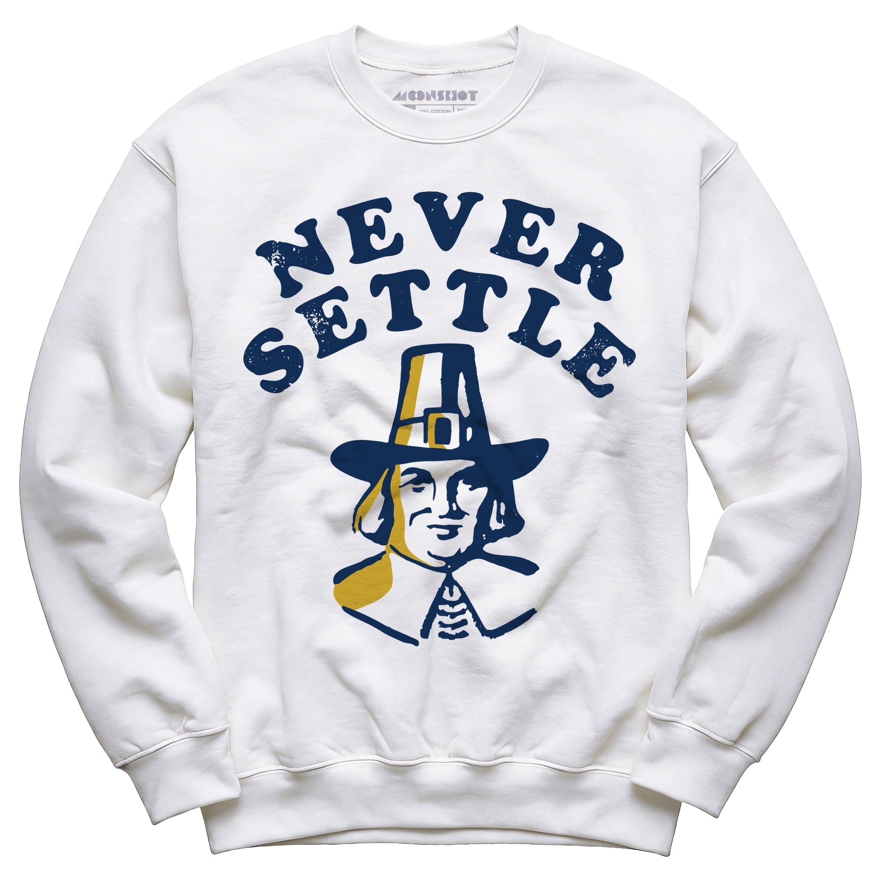 Never Settle - Unisex Sweatshirt