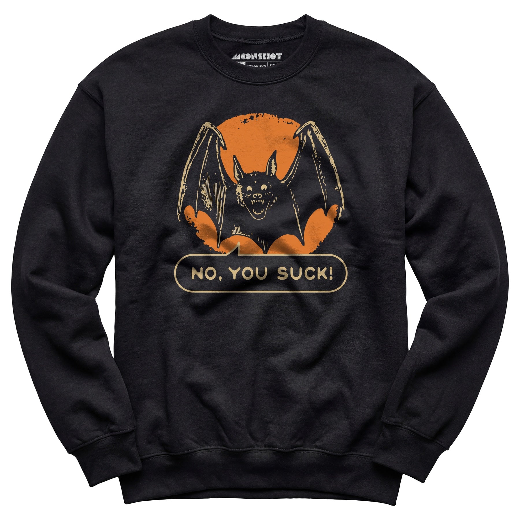 No, You Suck - Unisex Sweatshirt