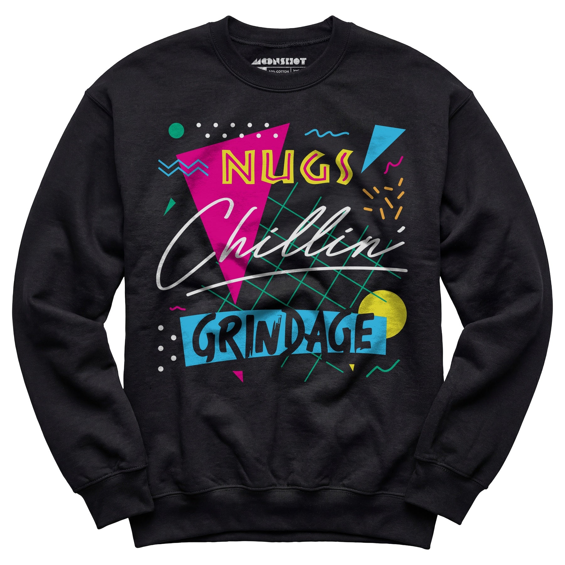 Nugs, Chillin', and Grindage - Unisex Sweatshirt