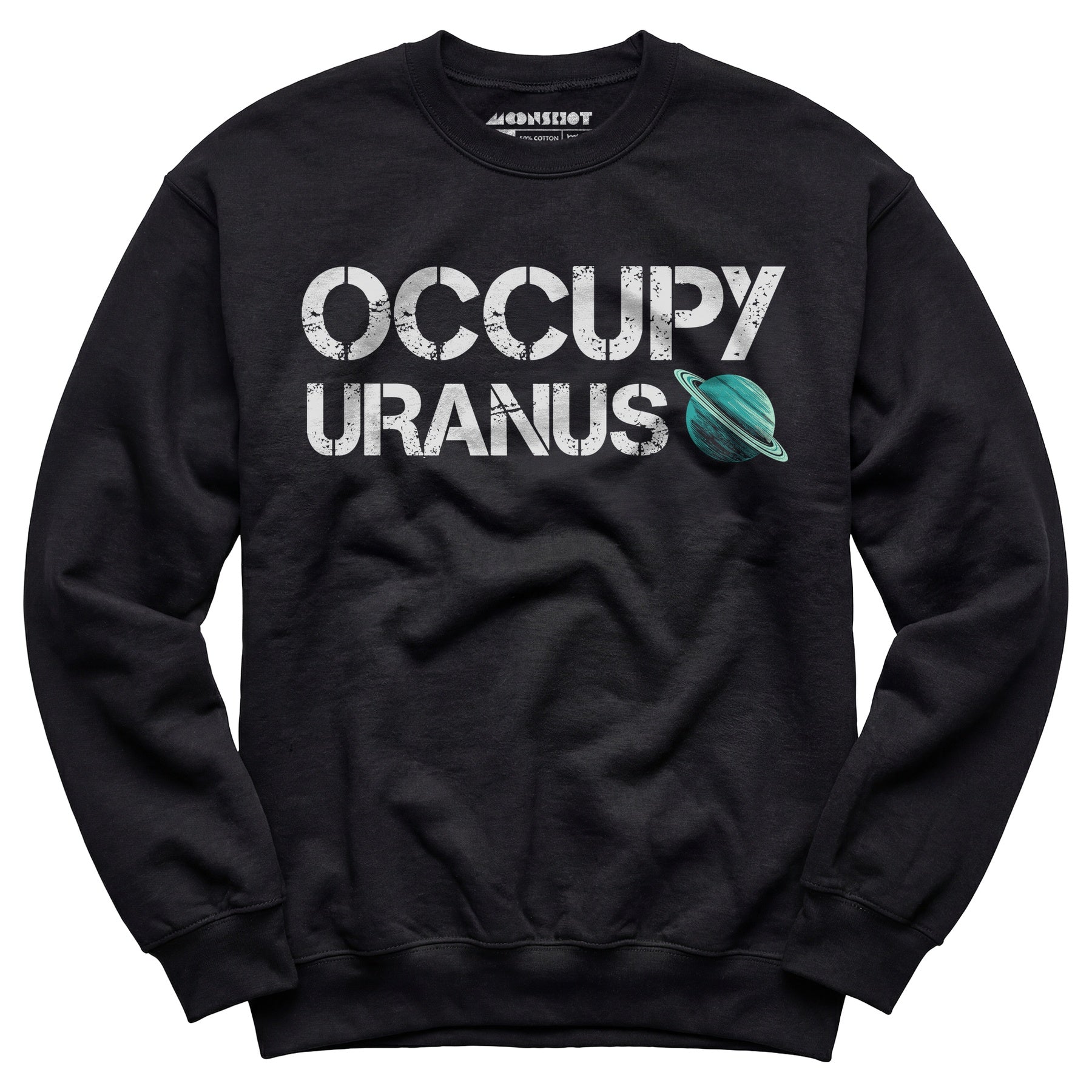 Occupy Uranus - Unisex Sweatshirt