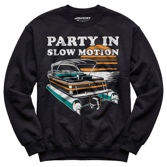 Party in Slow Motion - Unisex Sweatshirt