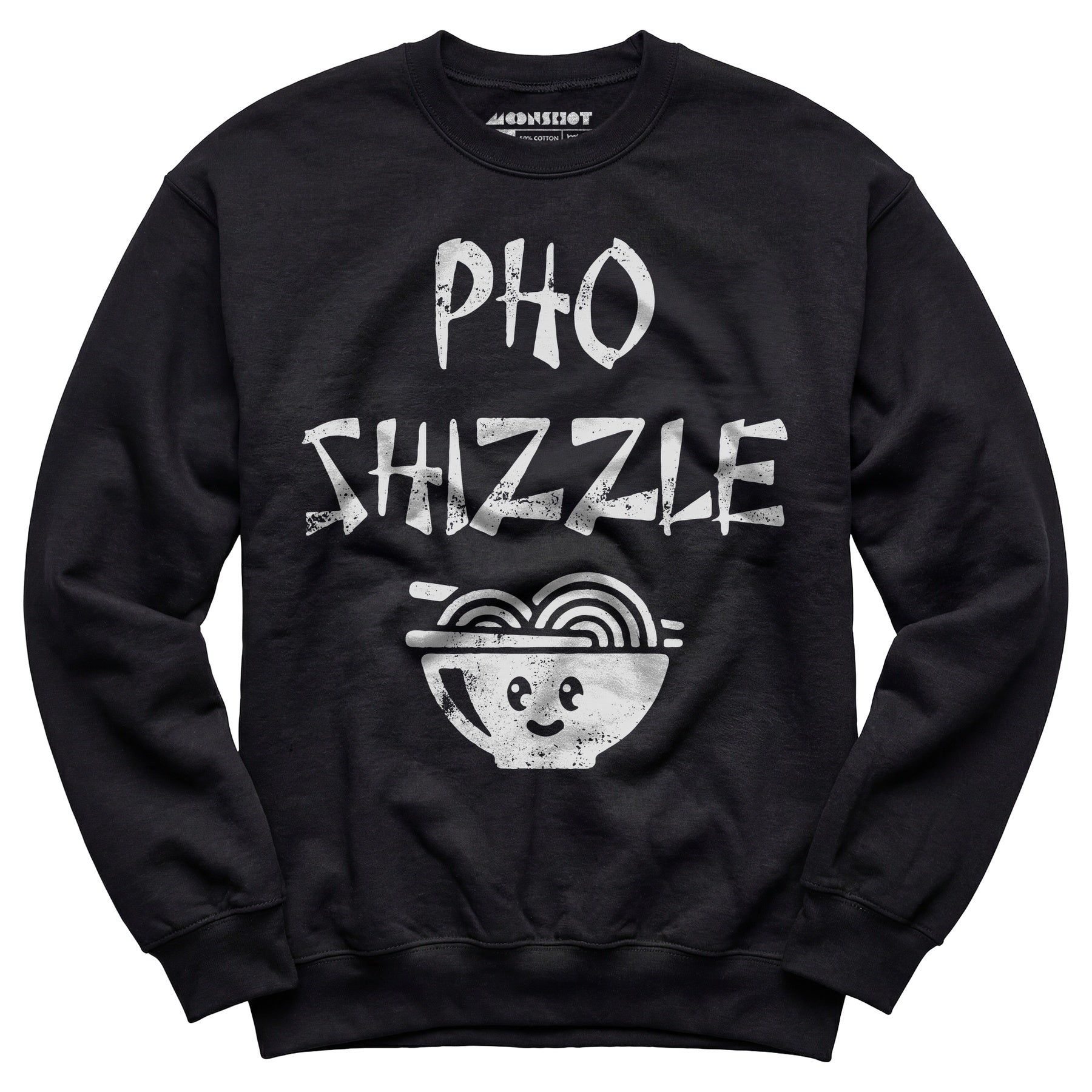 Pho Shizzle - Unisex Sweatshirt