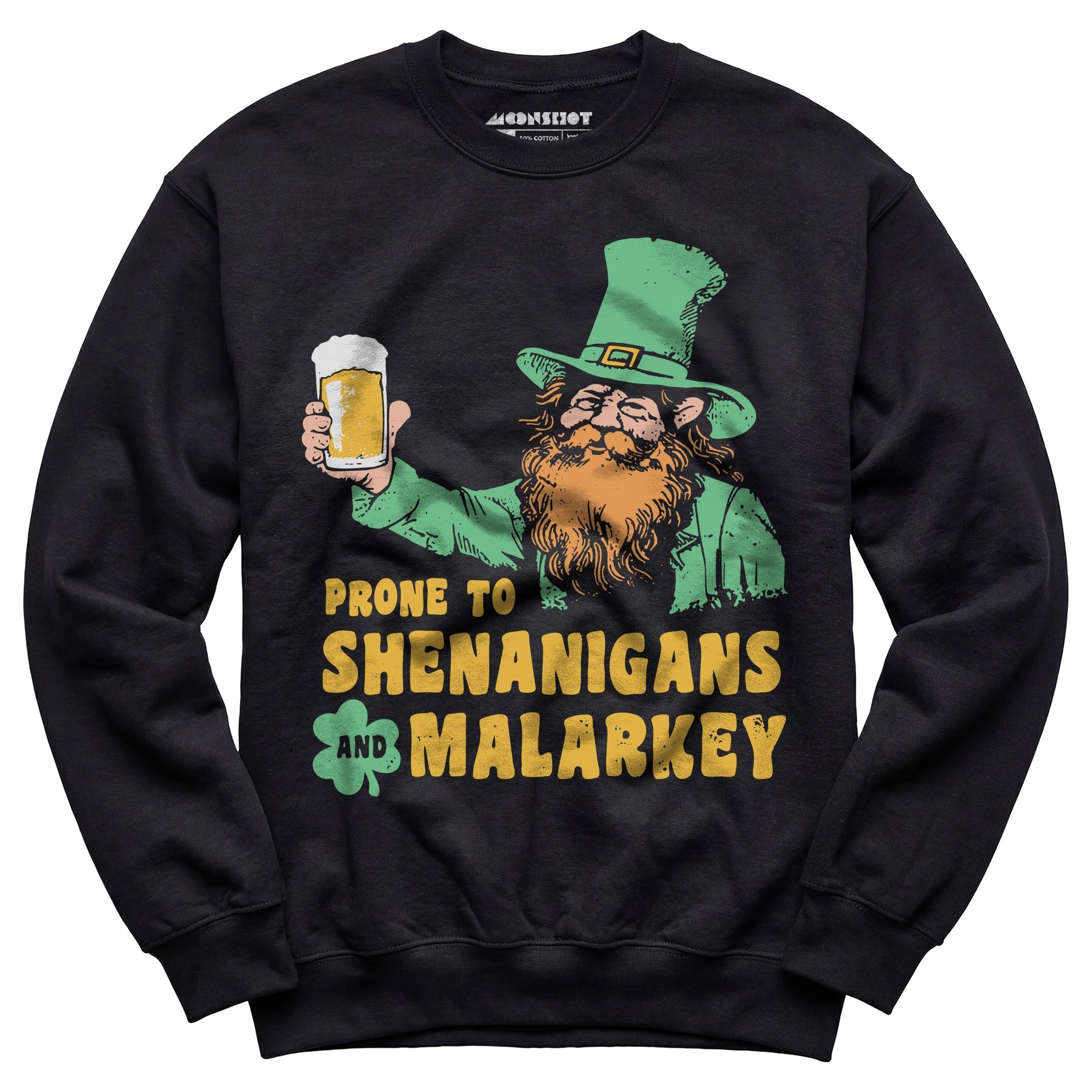 Prone to Shenanigans and Malarkey - Unisex Sweatshirt