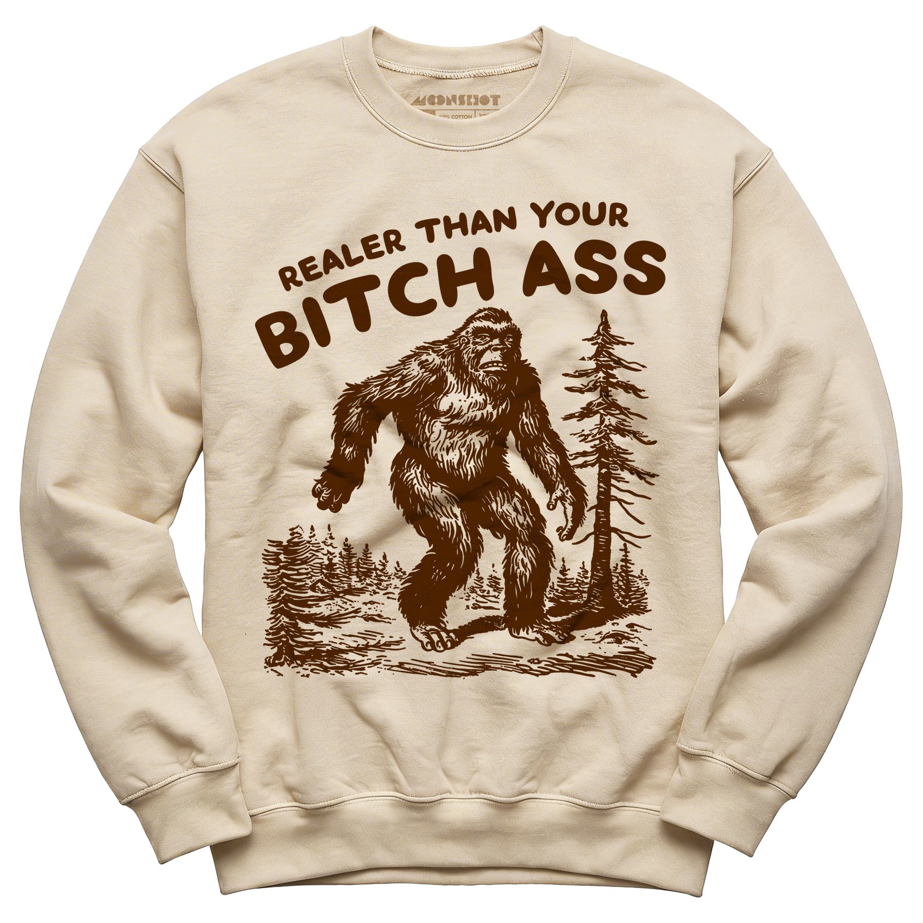 Realer Than Your Bitch Ass - Unisex Sweatshirt