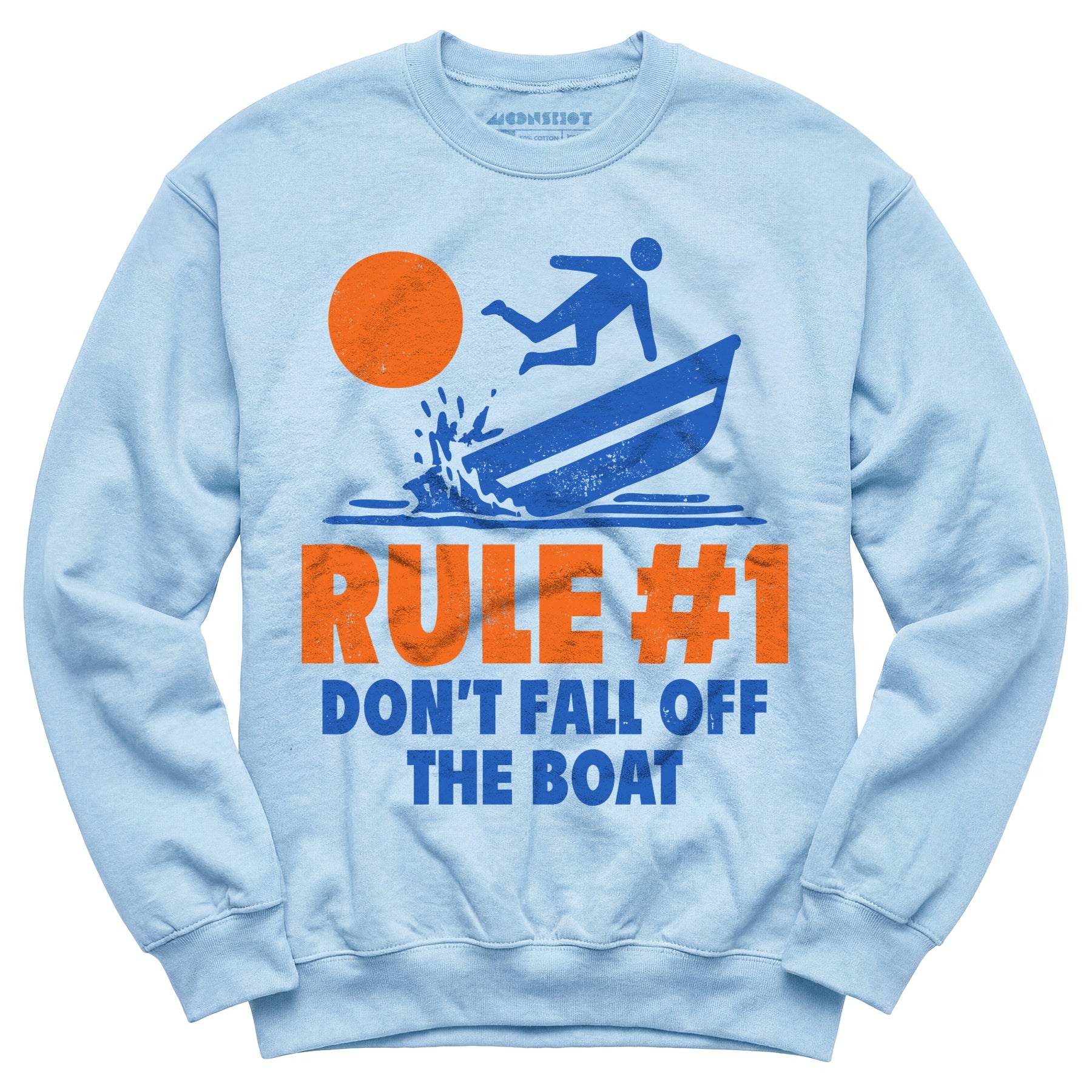 Rule #1 Don't Fall Off The Boat - Unisex Sweatshirt
