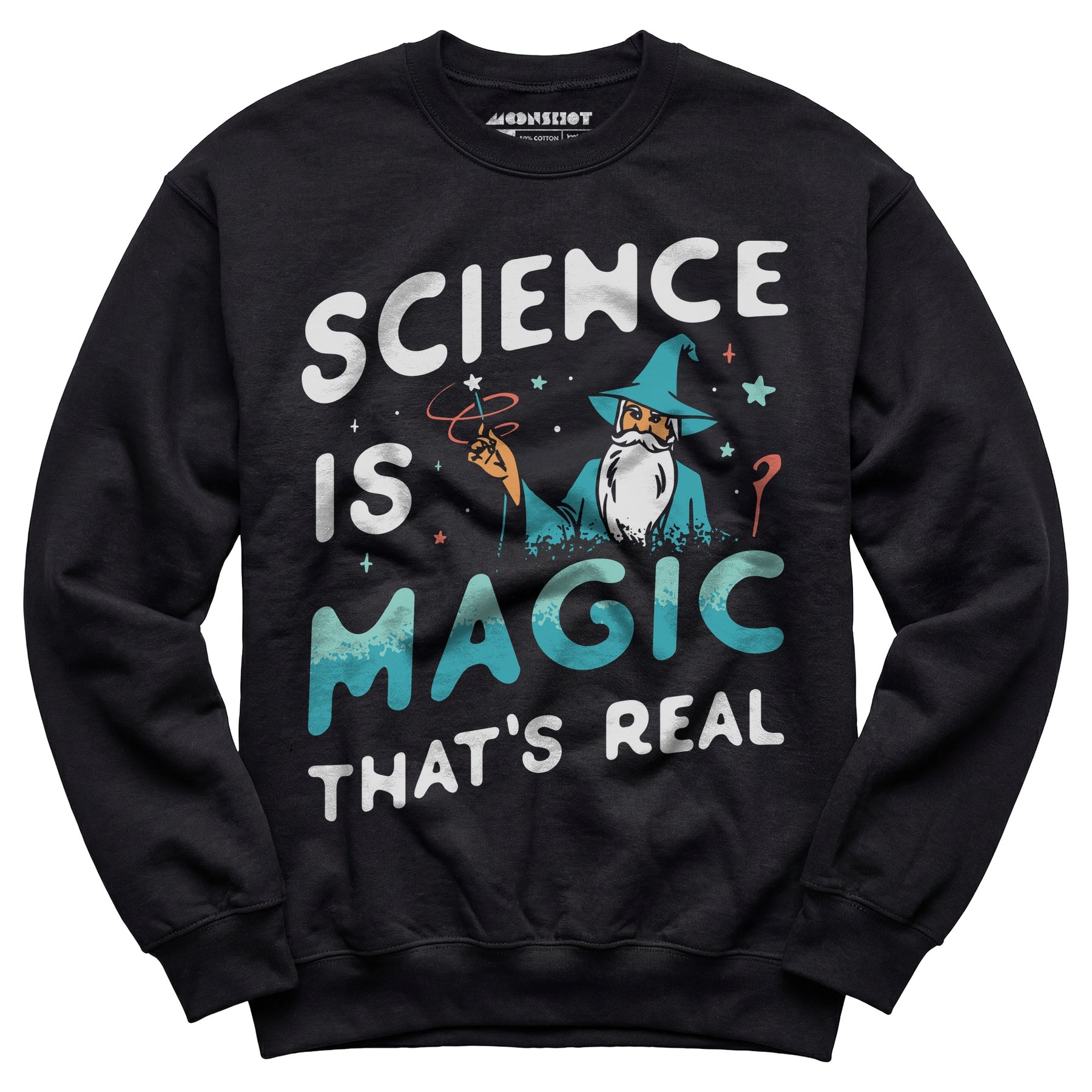Science is Magic That's Real - Unisex Sweatshirt