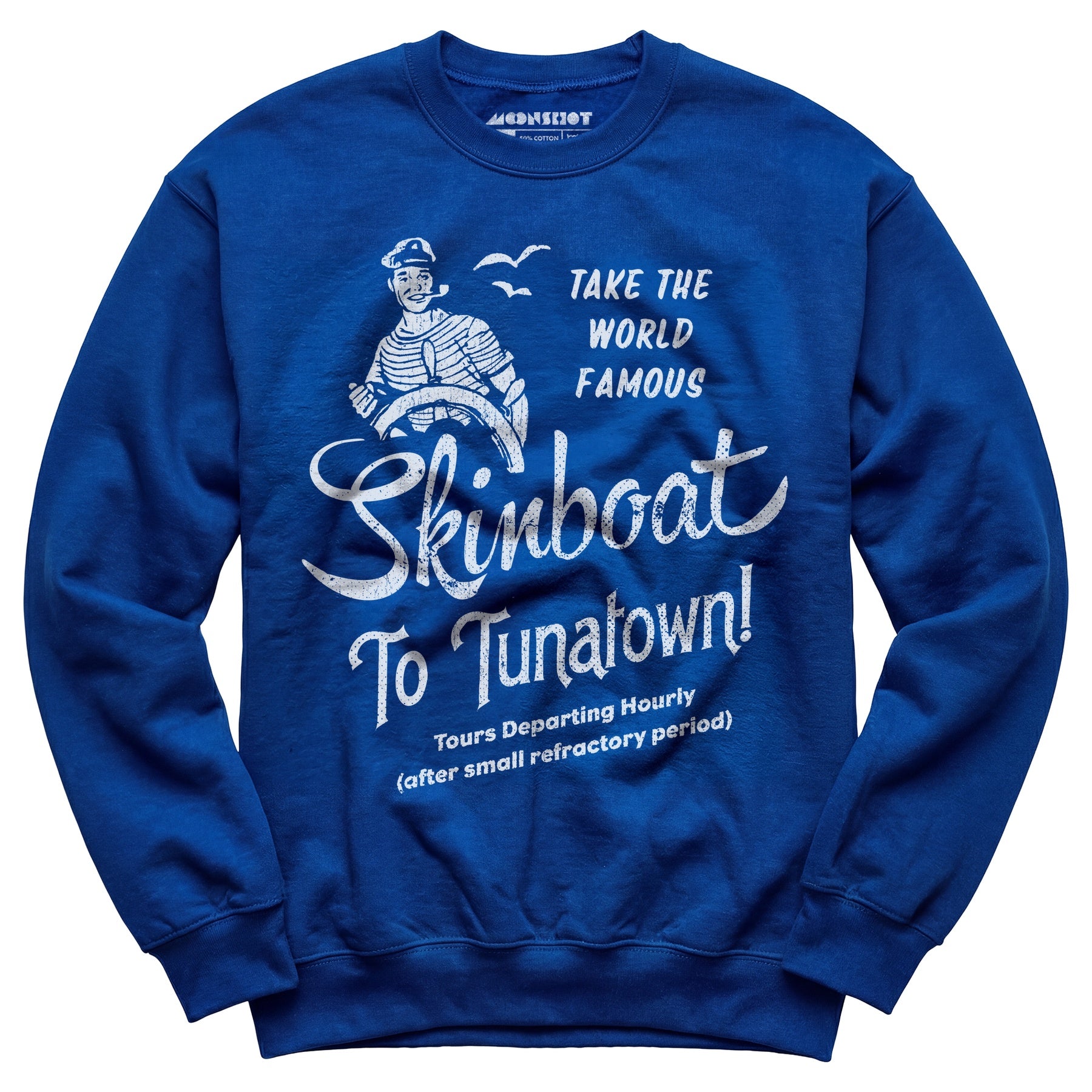 Skinboat to Tuna Town - Unisex Sweatshirt