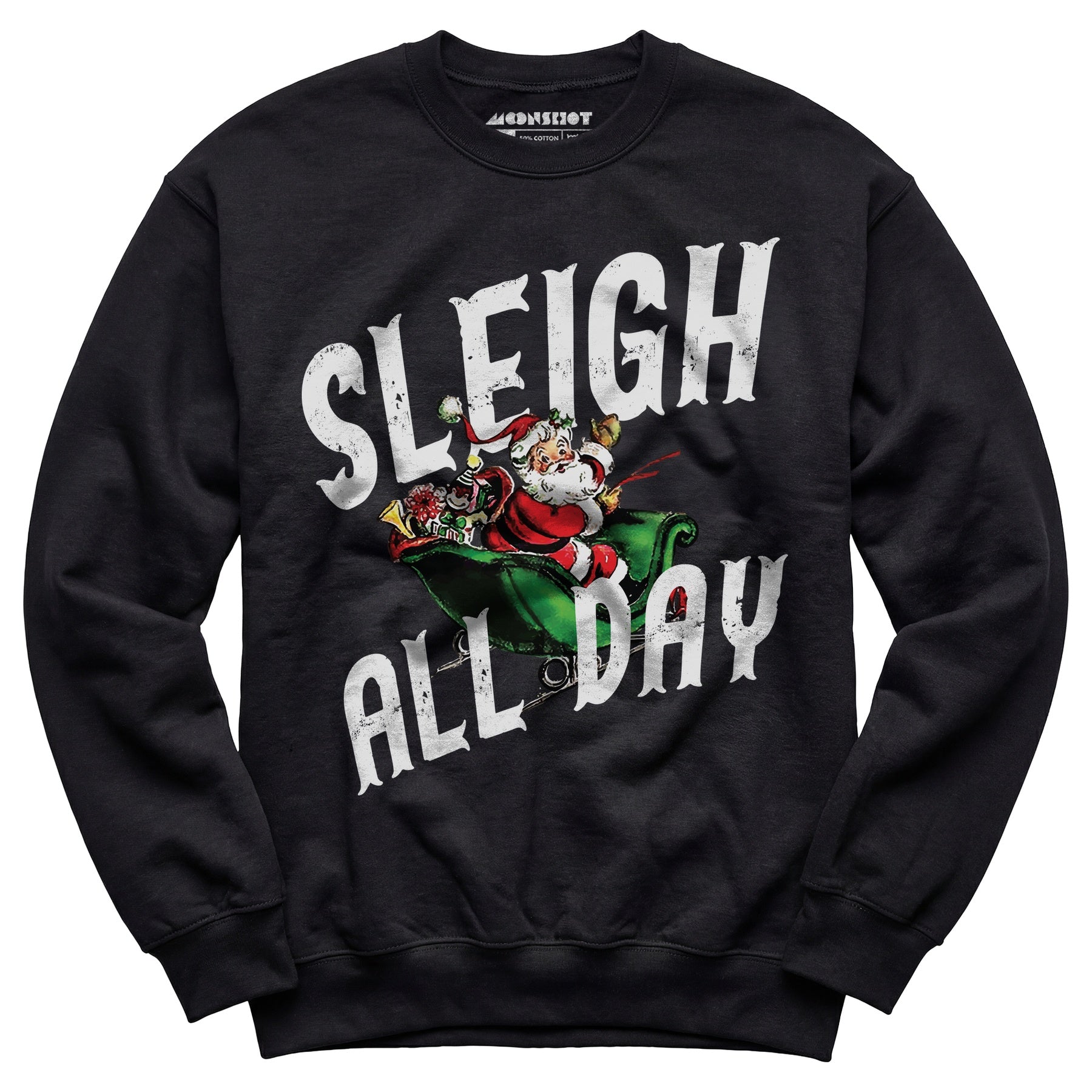 Sleigh All Day - Unisex Sweatshirt