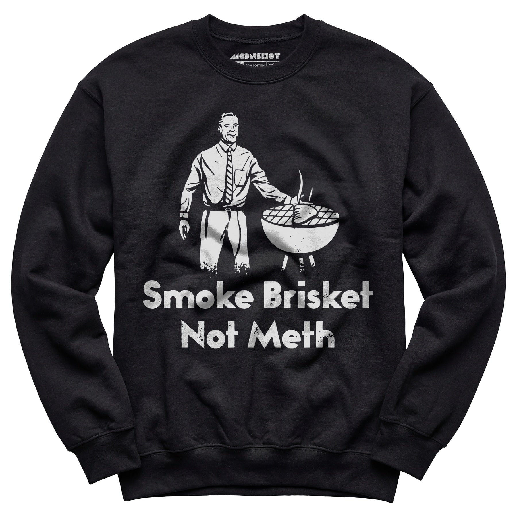 Smoke Brisket Not Meth v2 - Unisex Sweatshirt