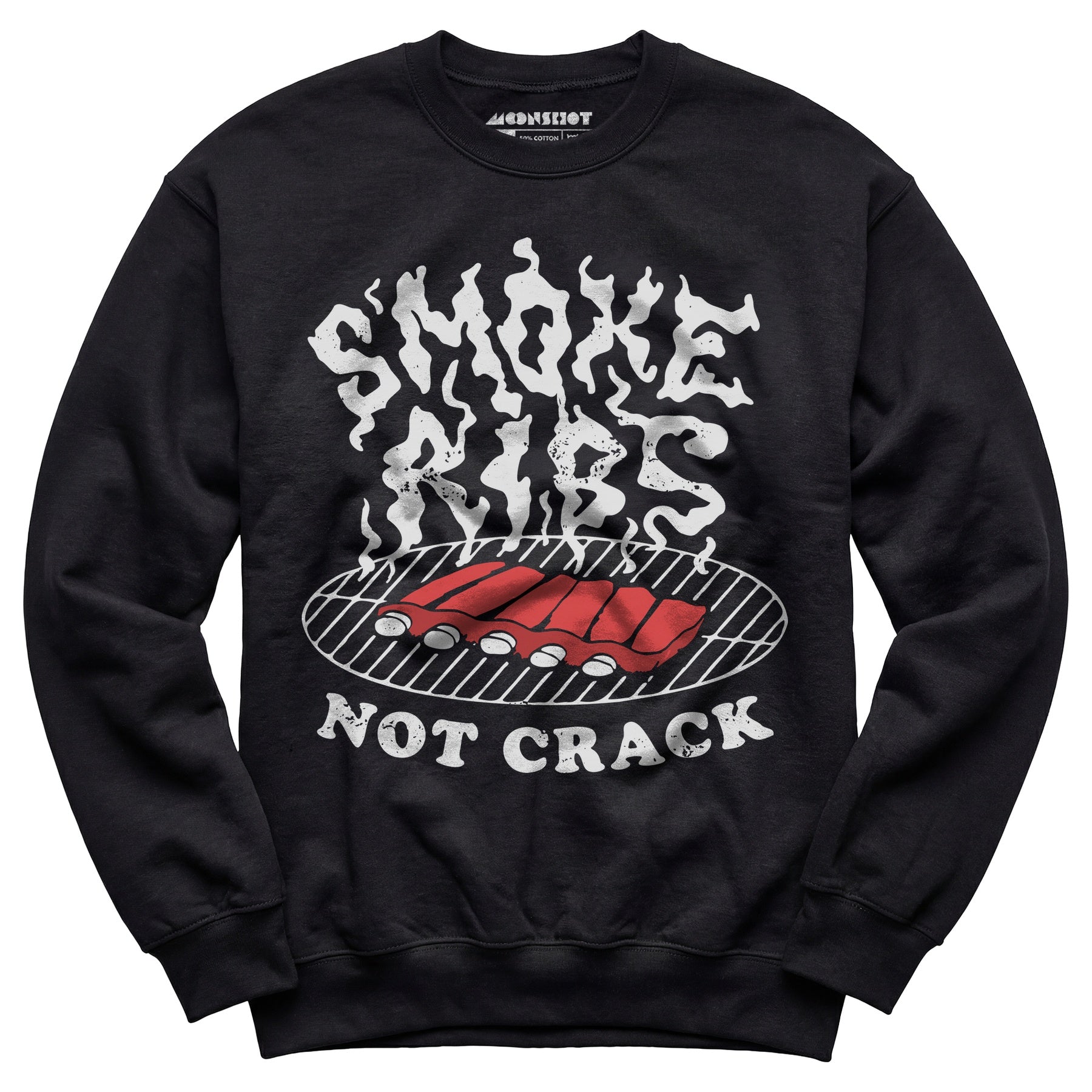 Smoke Ribs Not Crack - Unisex Sweatshirt