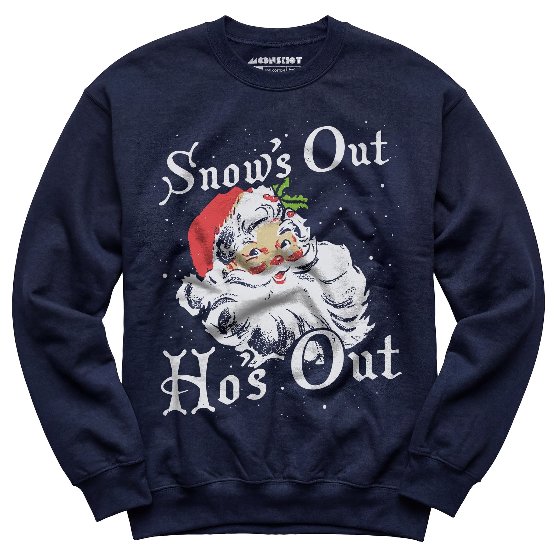 Snow's Out Ho's Out - Unisex Sweatshirt